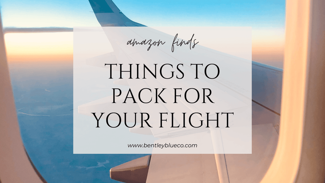 10 Must-Have Travel Items for Your Next Trip - BentleyBlueCo