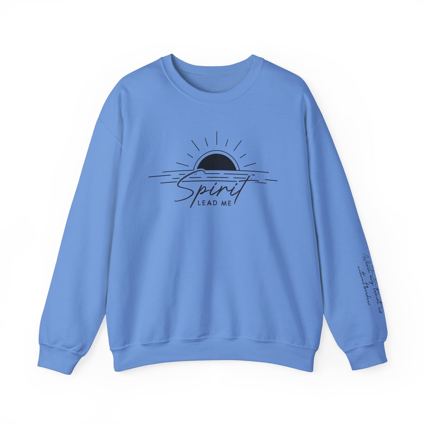 Spirit Lead Me Crewneck - Where my Trust is Without Borders