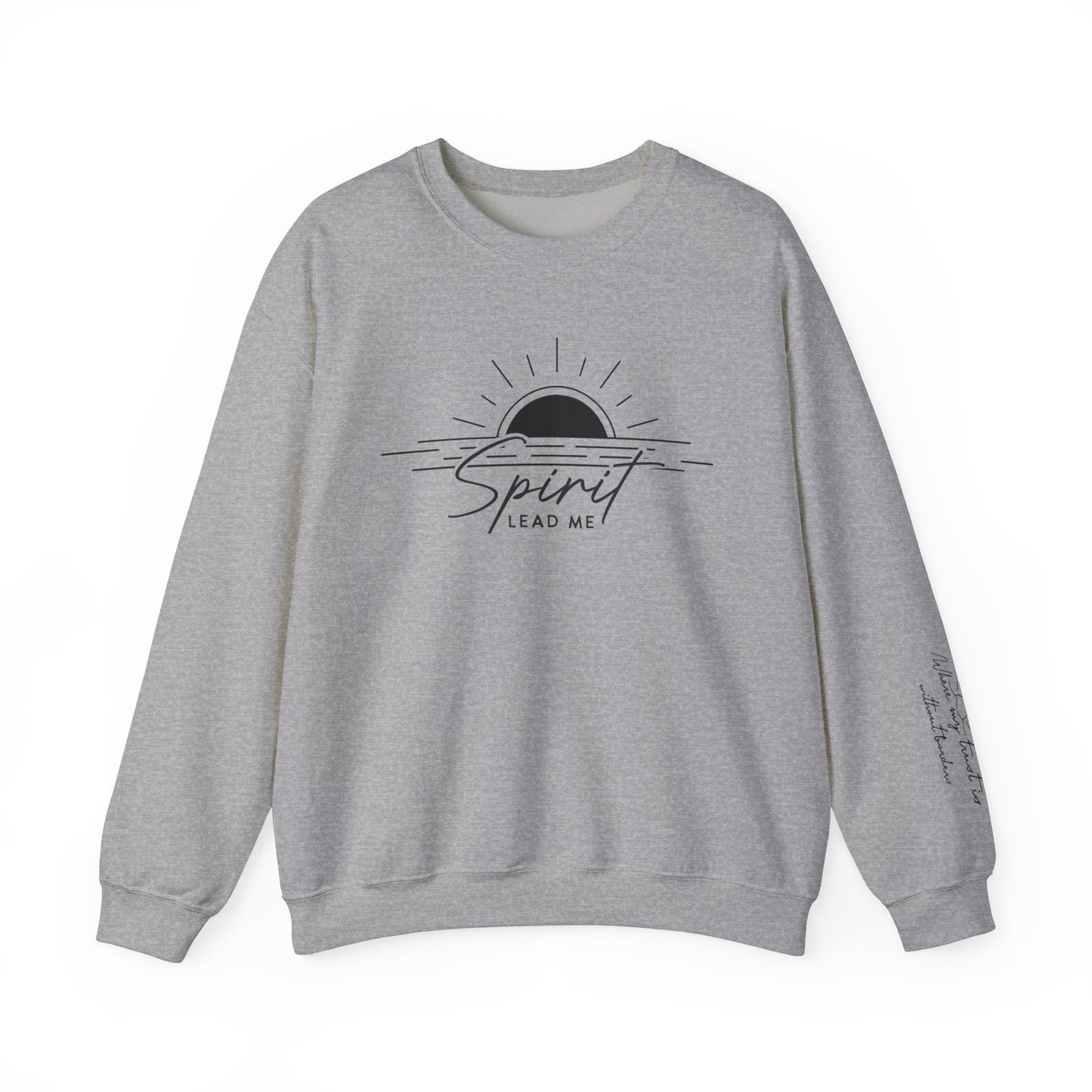 Spirit Lead Me Crewneck - Where my Trust is Without Borders