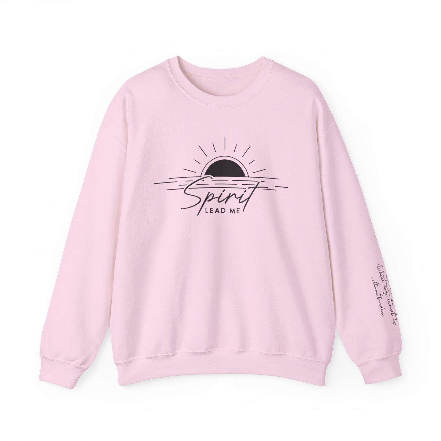 Spirit Lead Me Crewneck - Where my Trust is Without Borders