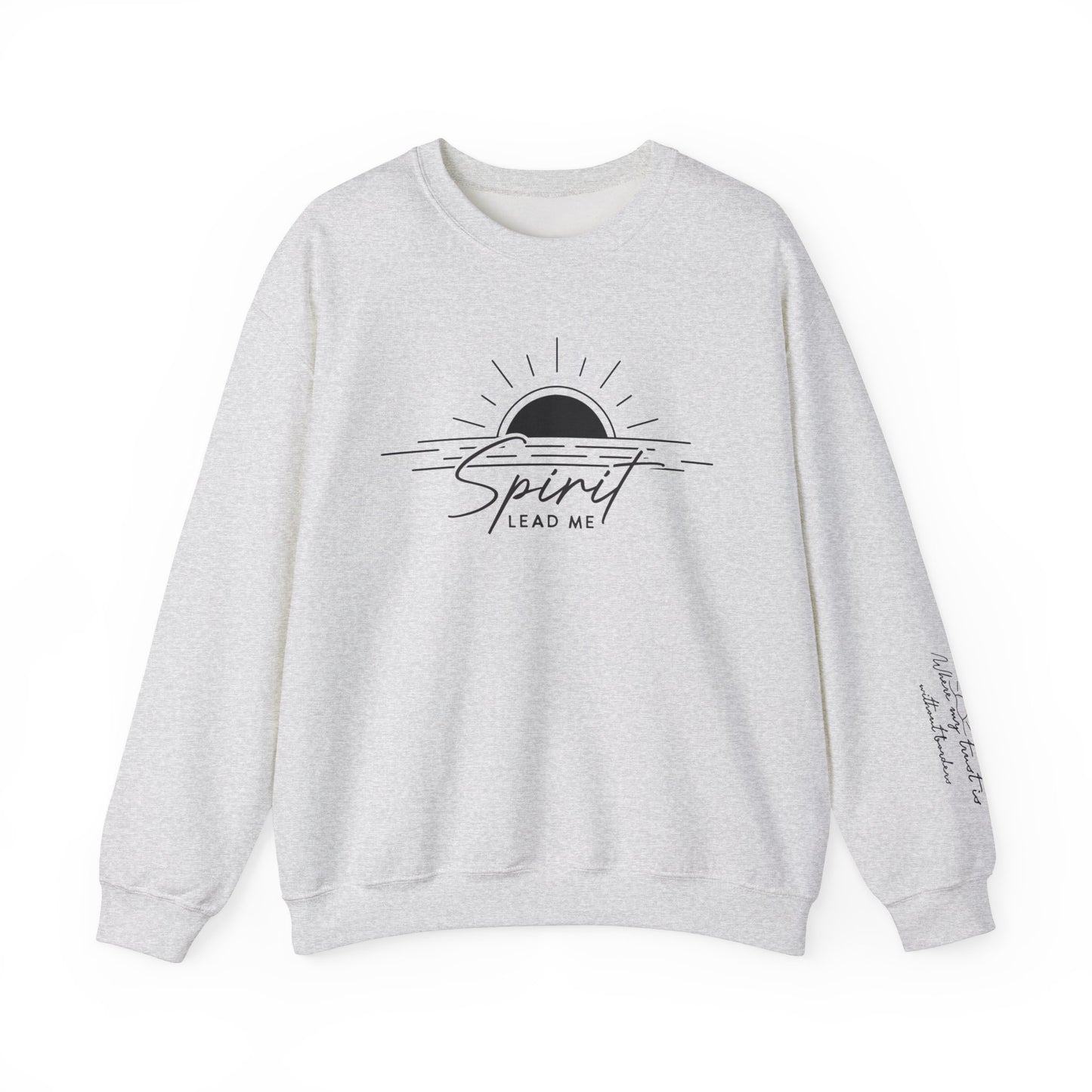 Spirit Lead Me Crewneck - Where my Trust is Without Borders
