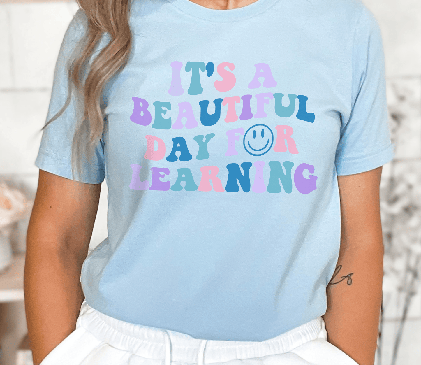 It's A Beautiful Day for Learning T-shirt - BentleyBlueCo