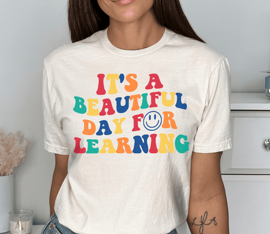 It's A Beautiful Day for Learning T-shirt - BentleyBlueCo