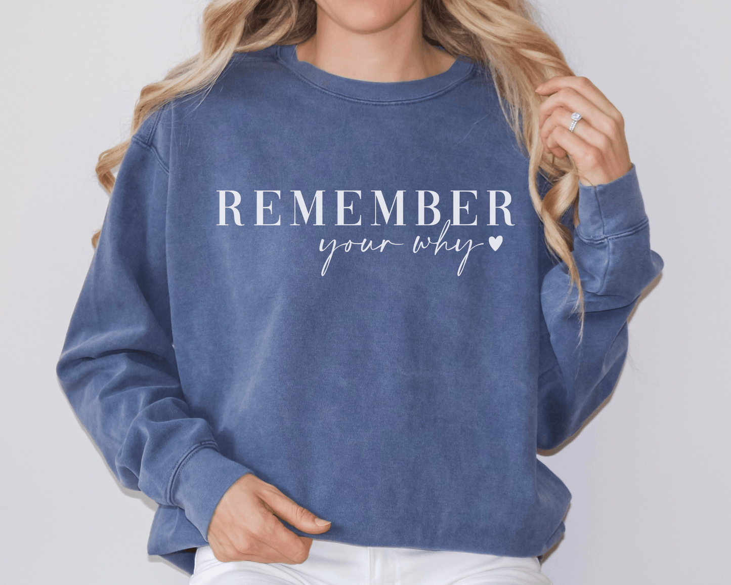 Remember Your Why Comfort Colors Crewneck - BentleyBlueCo