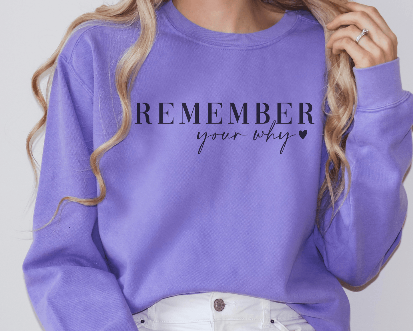 Remember Your Why Comfort Colors Crewneck - BentleyBlueCo