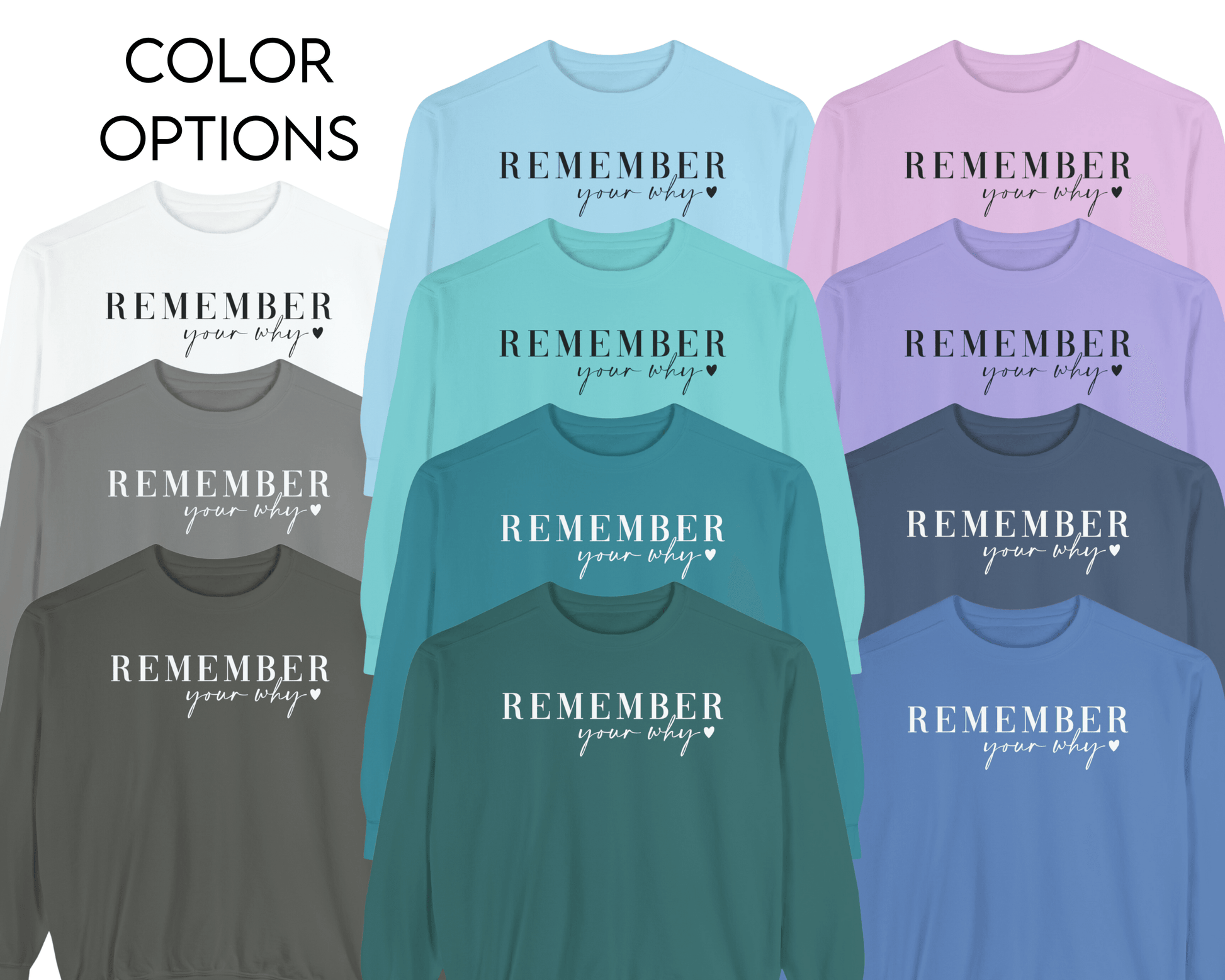 Remember Your Why Comfort Colors Crewneck - BentleyBlueCo