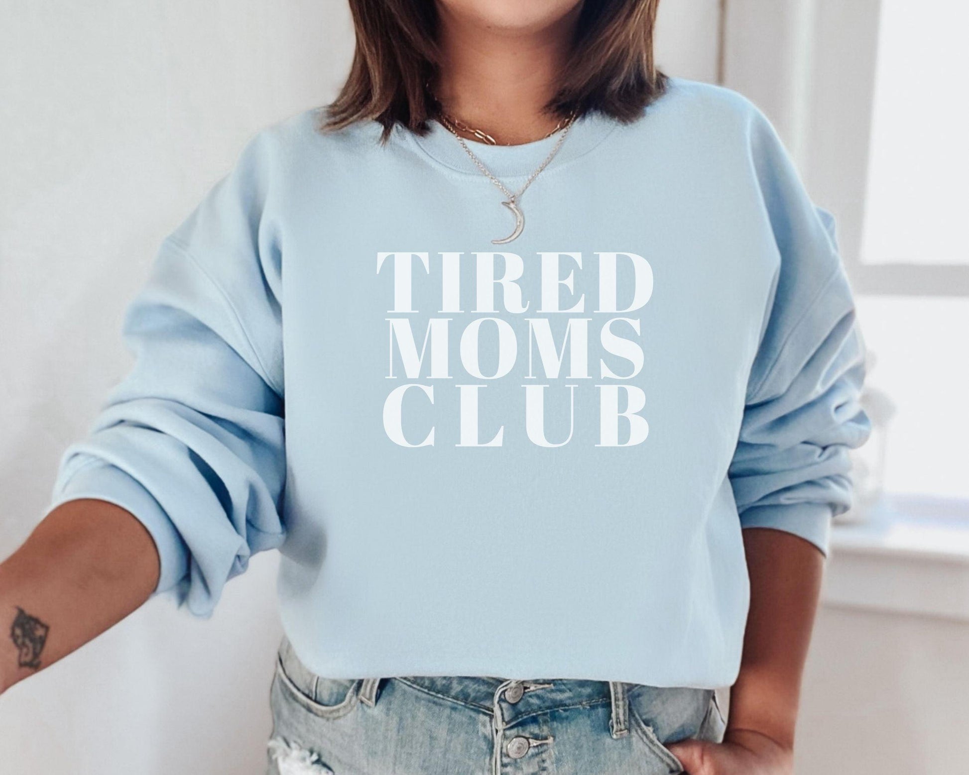 Tired Moms Club Crewneck - BentleyBlueCo