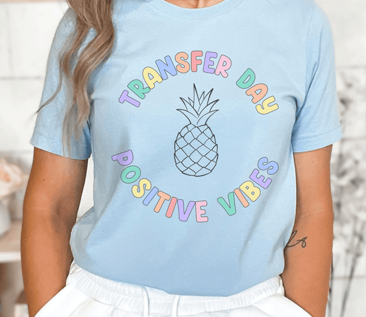 Transfer Day - Fertility Shirt - BentleyBlueCo