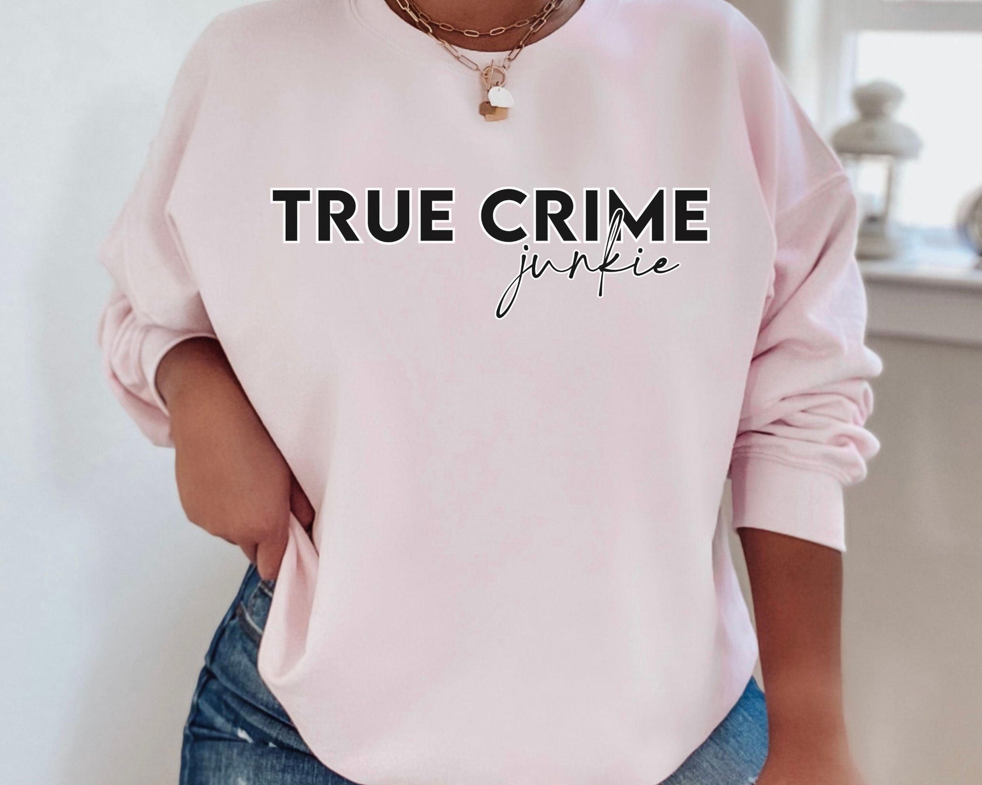 True Crime Lover Sweatshirt - BentleyBlueCo