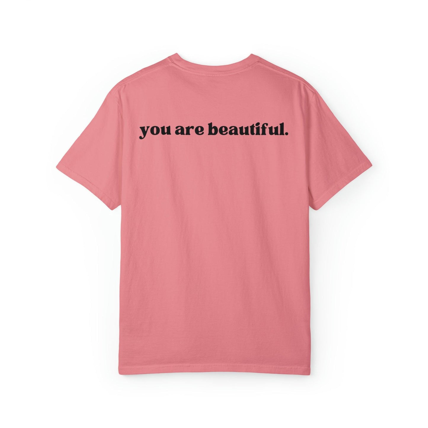 You Are Beautiful Comfort Colors Shirt - Back Graphic - BentleyBlueCo