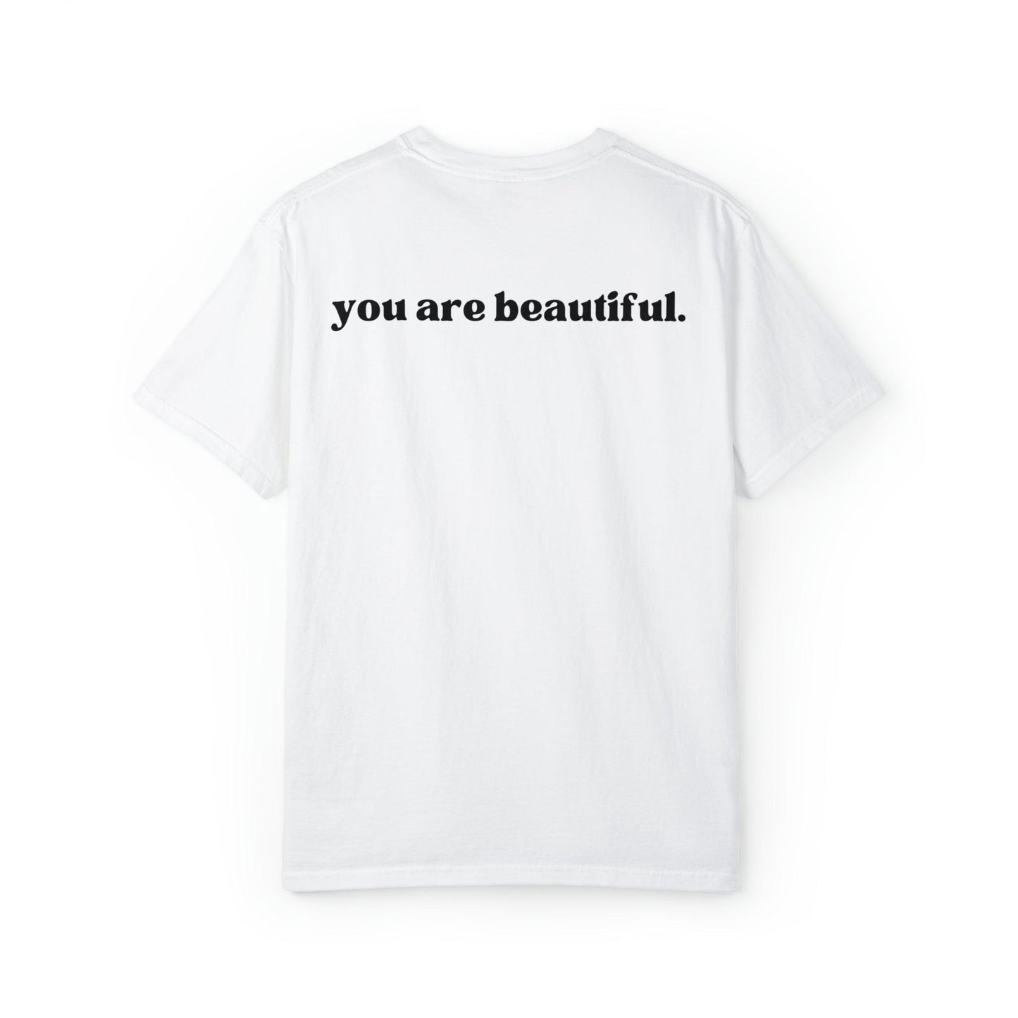 You Are Beautiful Comfort Colors Shirt - Back Graphic - BentleyBlueCo