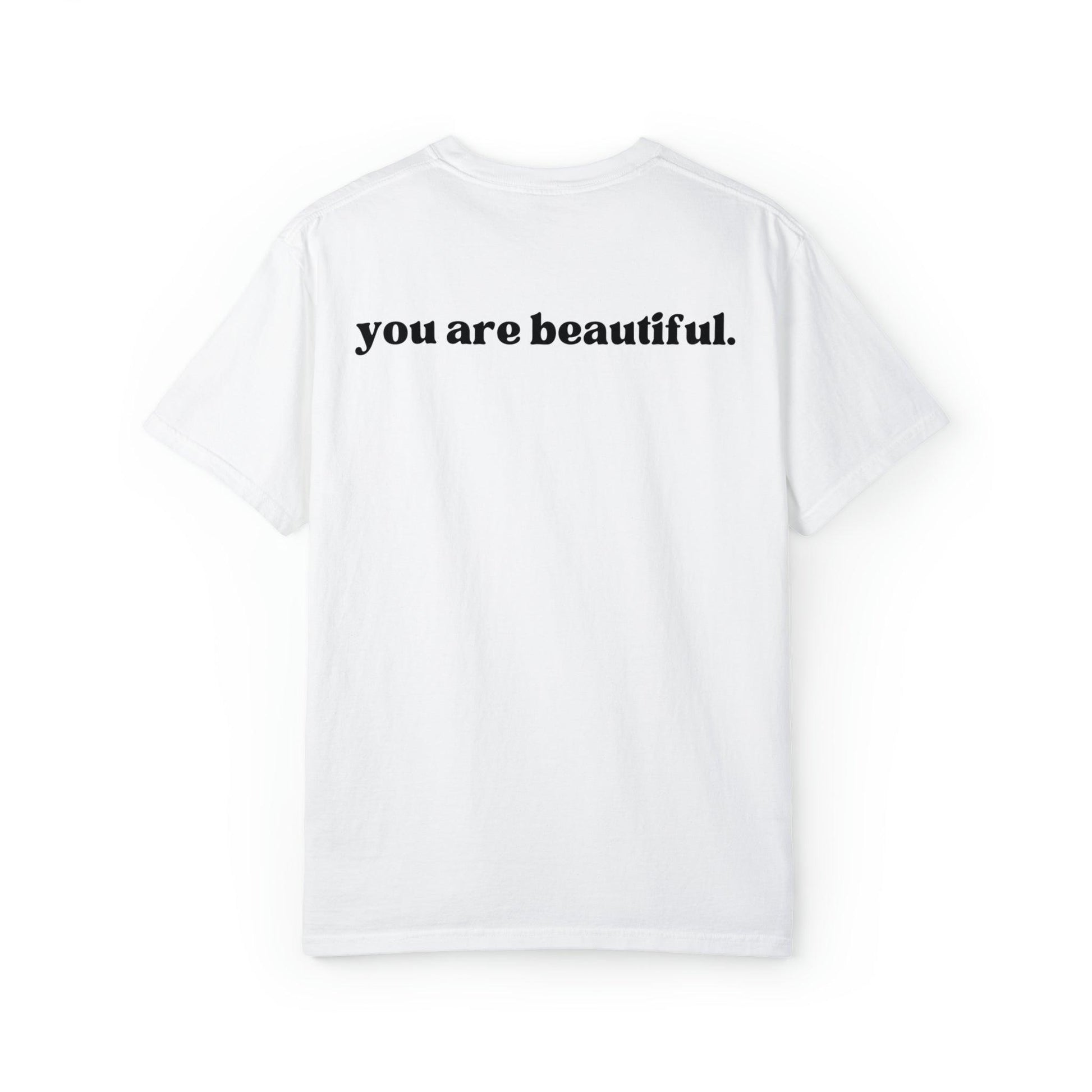 You Are Beautiful Comfort Colors Shirt - Back Graphic - BentleyBlueCo