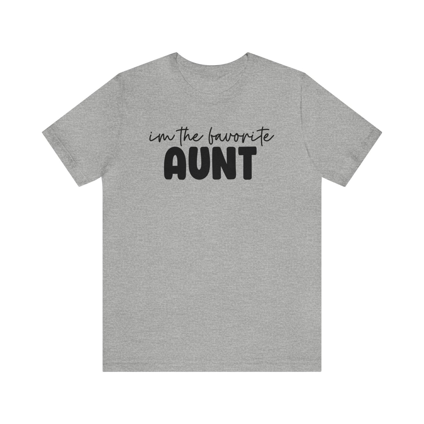 I'm the Favorite Aunt T-shirt - BentleyBlueCo