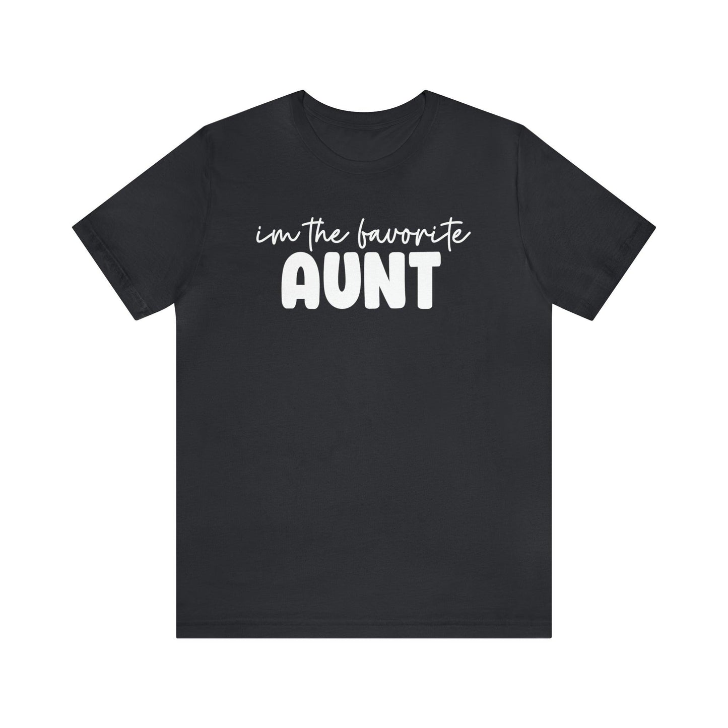 I'm the Favorite Aunt T-shirt - BentleyBlueCo