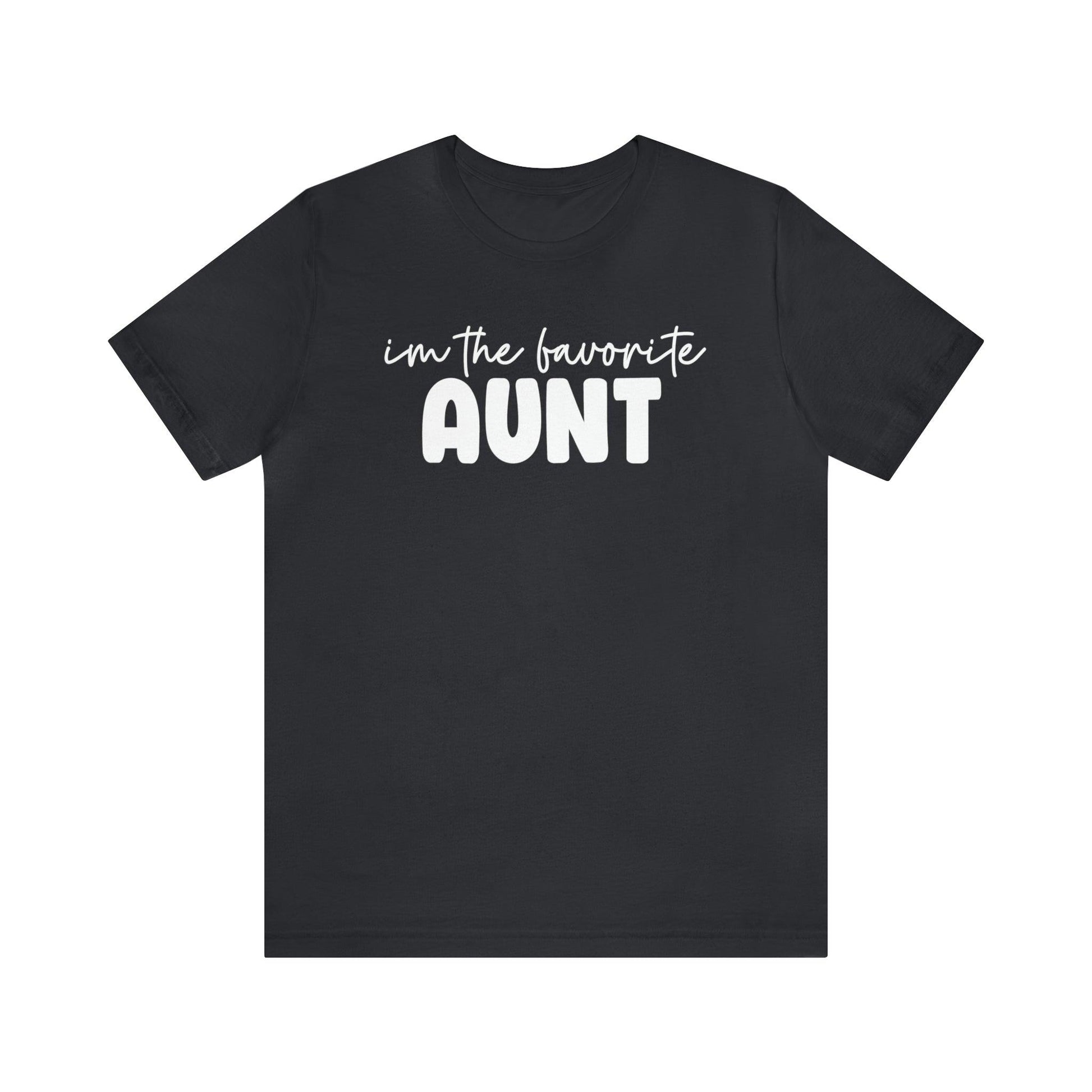 I'm the Favorite Aunt T-shirt - BentleyBlueCo