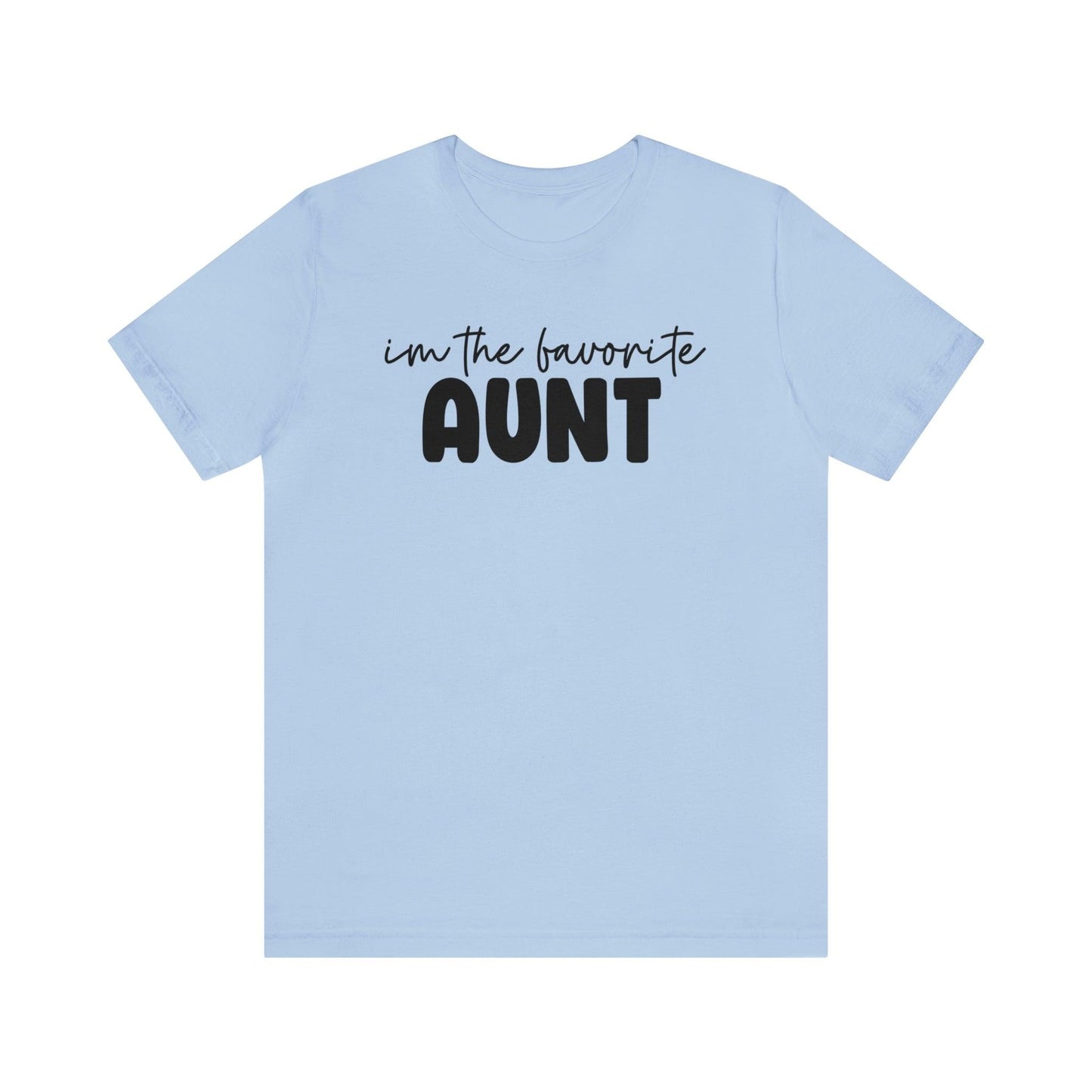 I'm the Favorite Aunt T-shirt - BentleyBlueCo