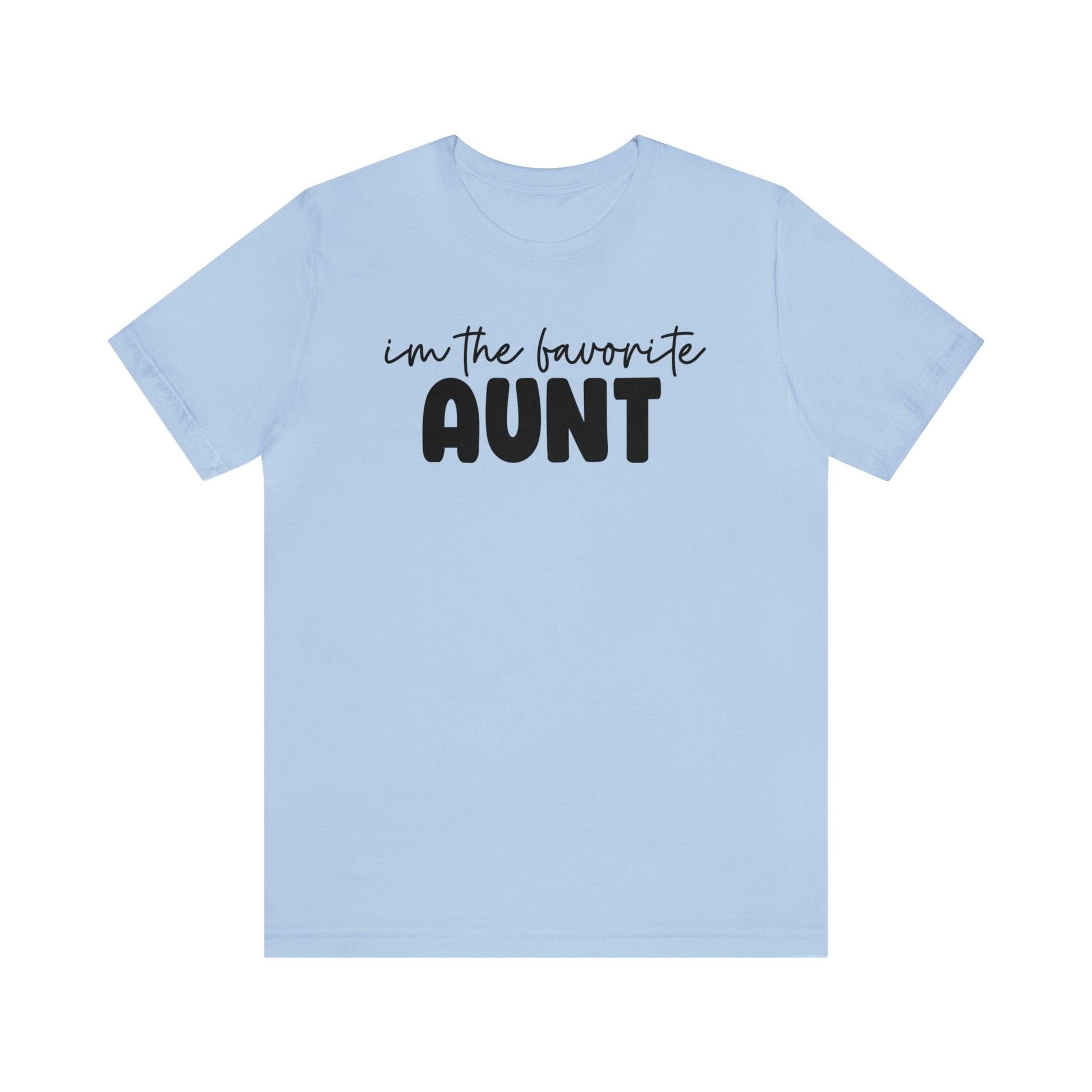I'm the Favorite Aunt T-shirt - BentleyBlueCo