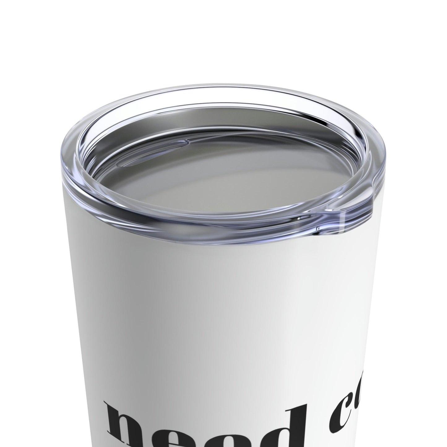 Need Coffee Tumbler - BentleyBlueCo