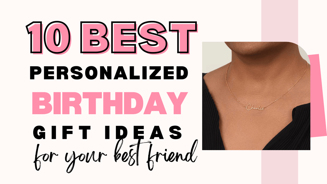10 Heartfelt and Personalized Birthday Gift Ideas for Your Friend - BentleyBlueCo