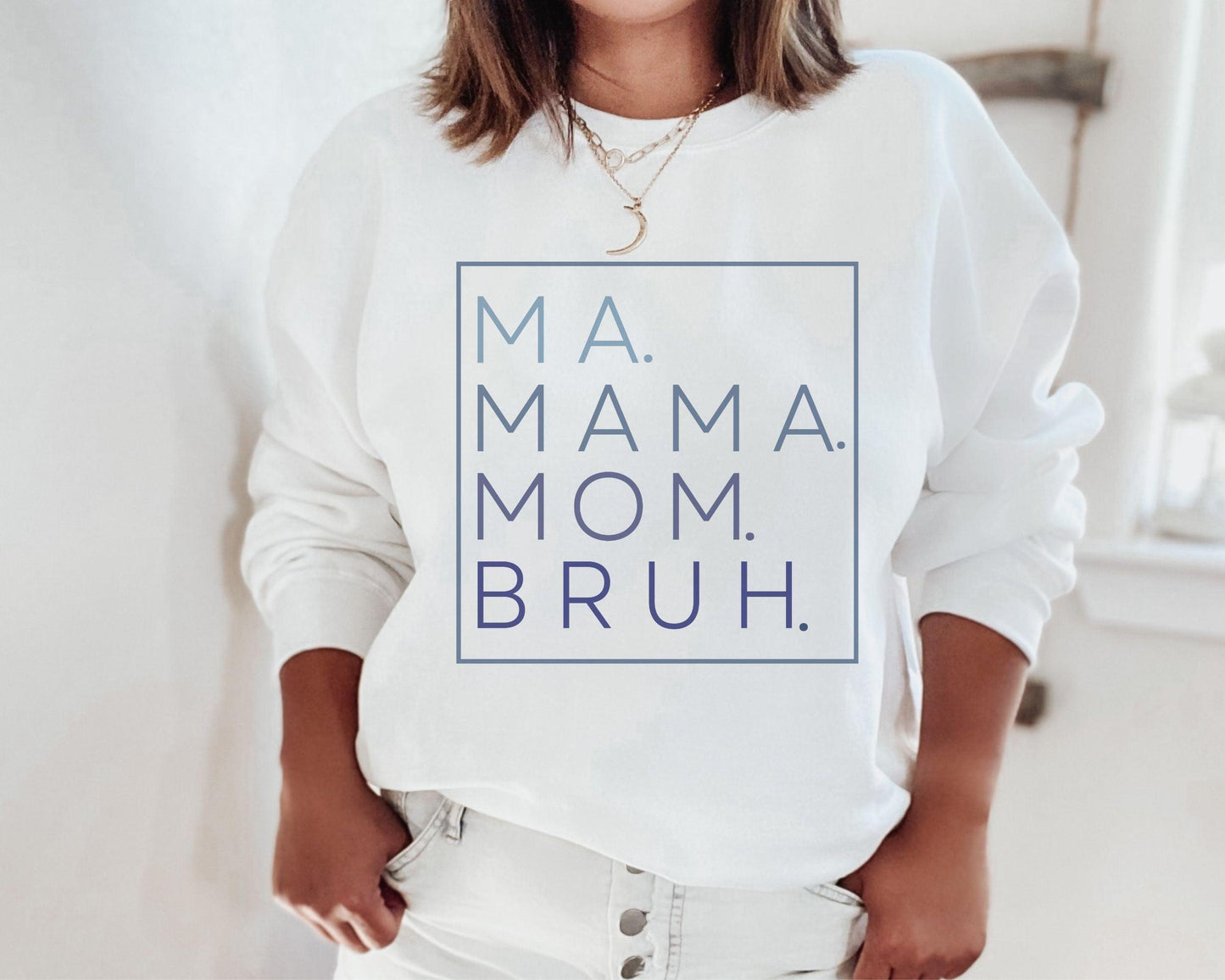 Ma Mama Mom Bruh Sweatshirt - BentleyBlueCo