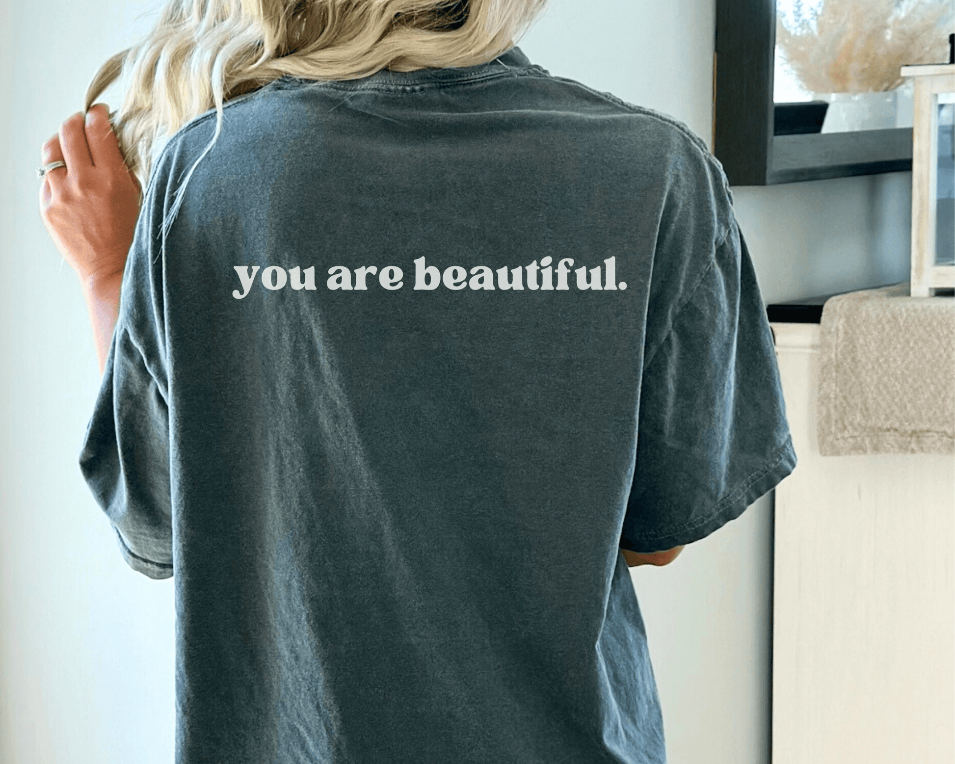 You Are Beautiful Comfort Colors Shirt - Back Graphic - BentleyBlueCo