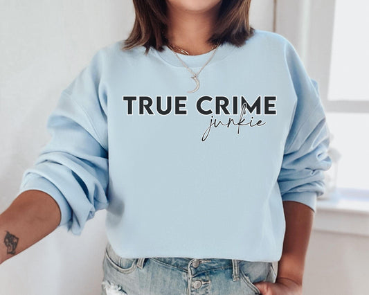 True Crime Lover Sweatshirt - BentleyBlueCo
