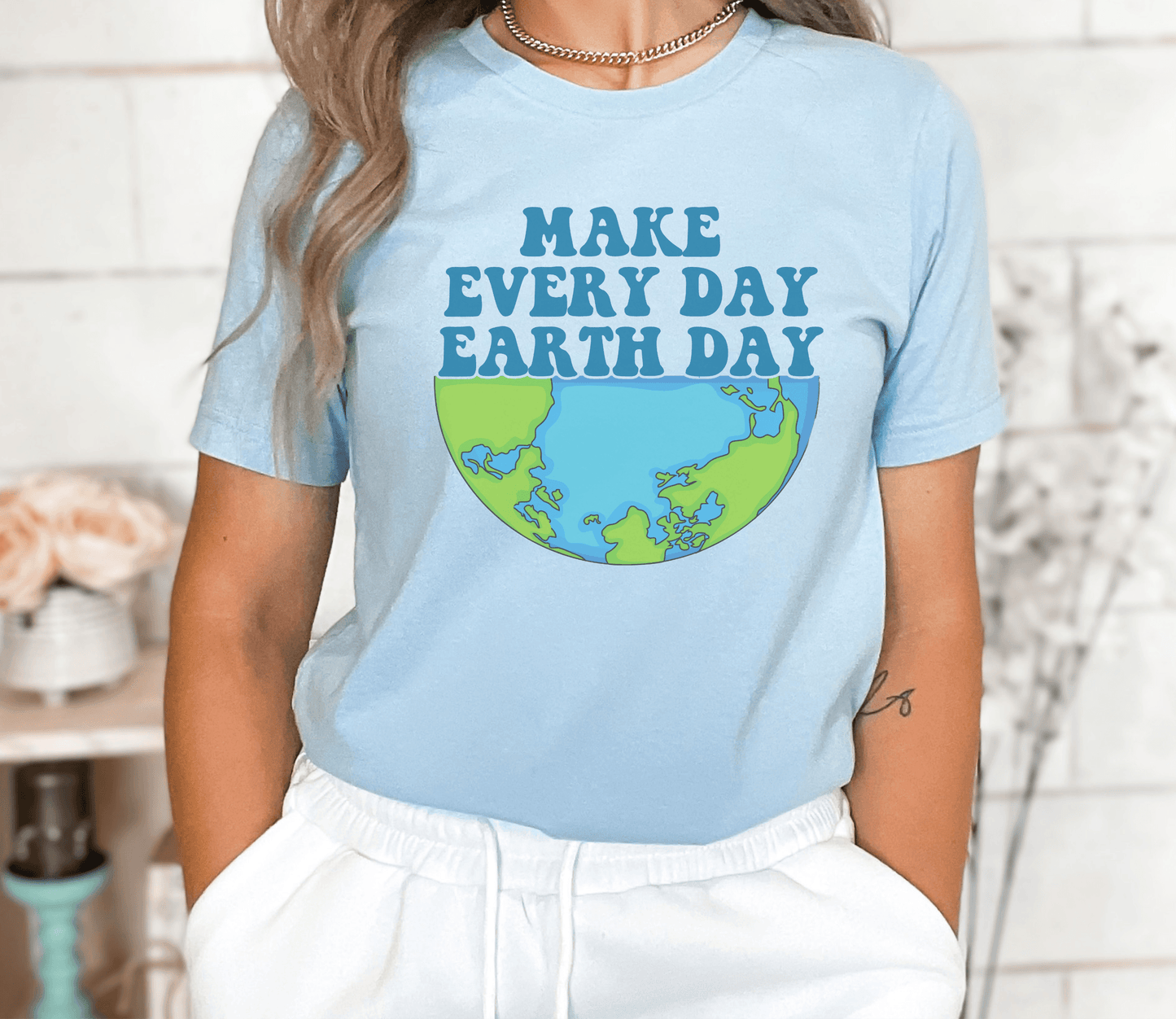 Make Every Day Earth Day - BentleyBlueCo
