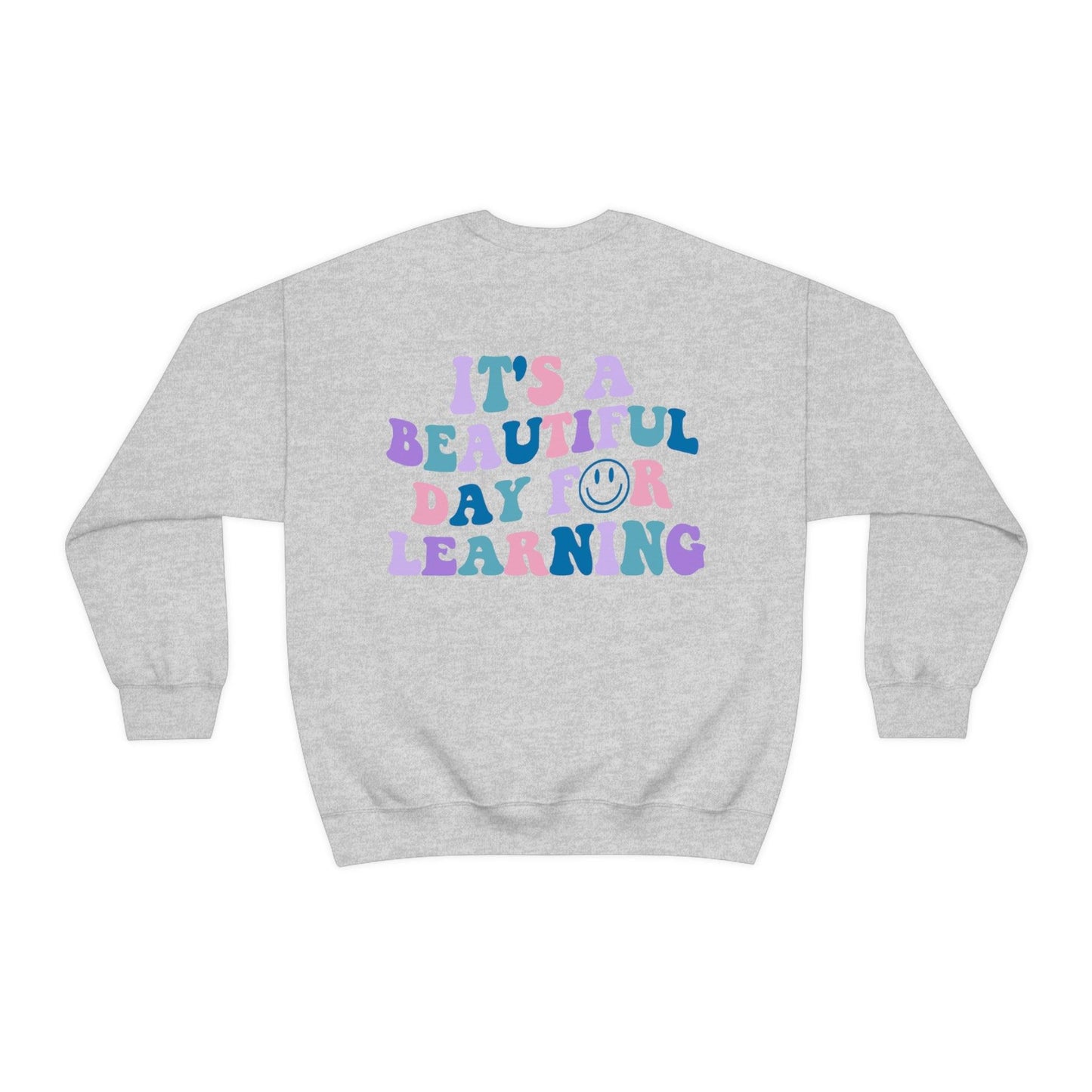 It's a Beautiful Day for Learning Crewneck Sweatshirt - BentleyBlueCo