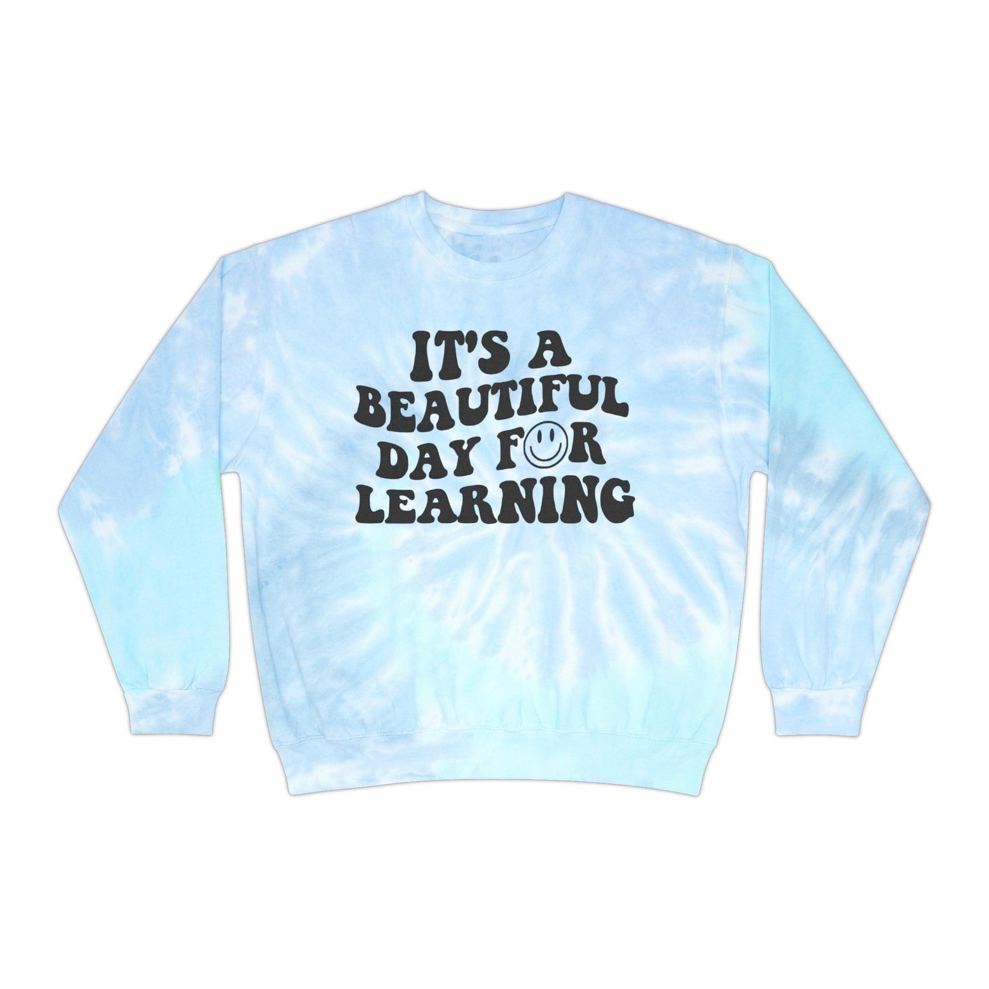 Tie Dye It's a Beautiful Day for Learning - BentleyBlueCo