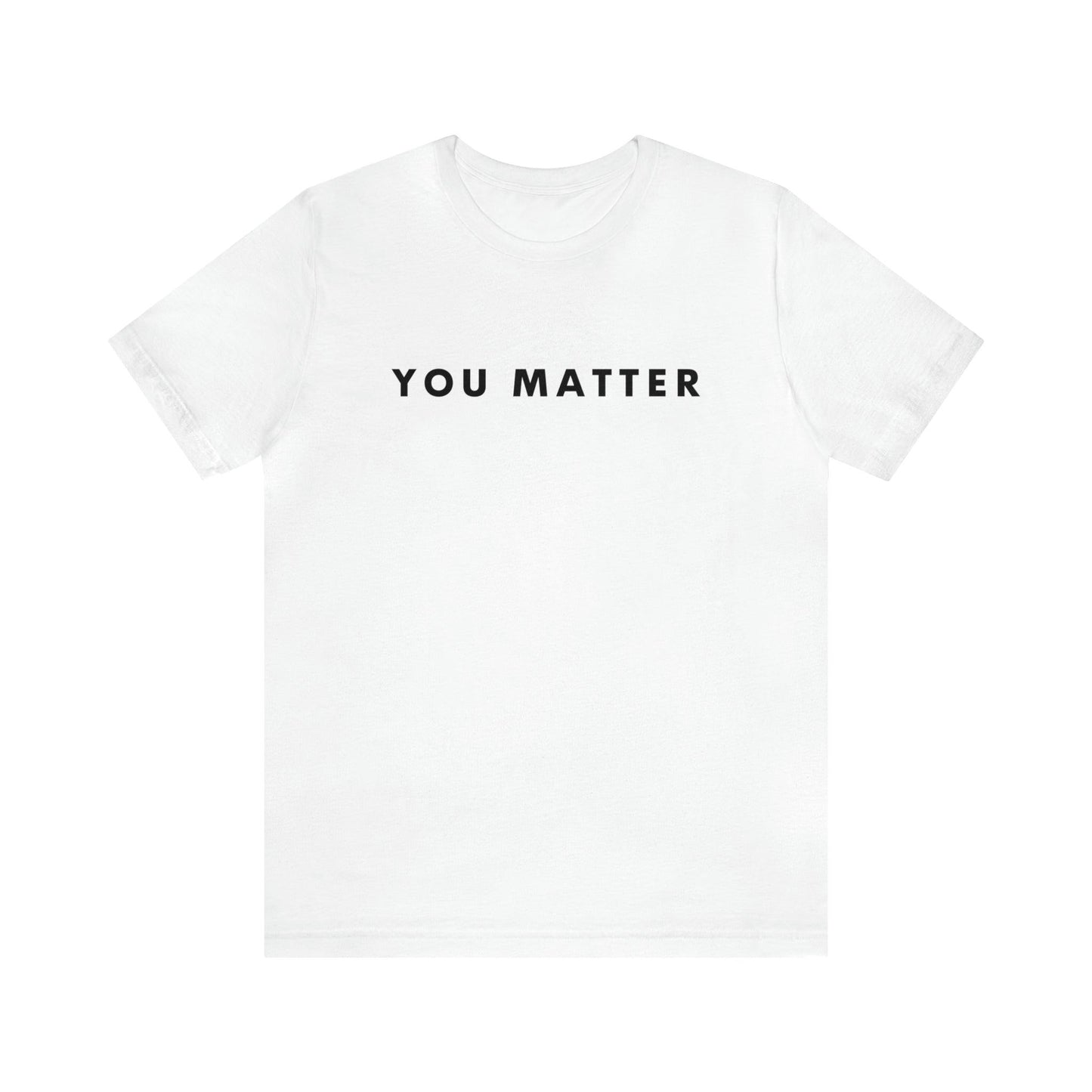 You Matter T-Shirt - BentleyBlueCo