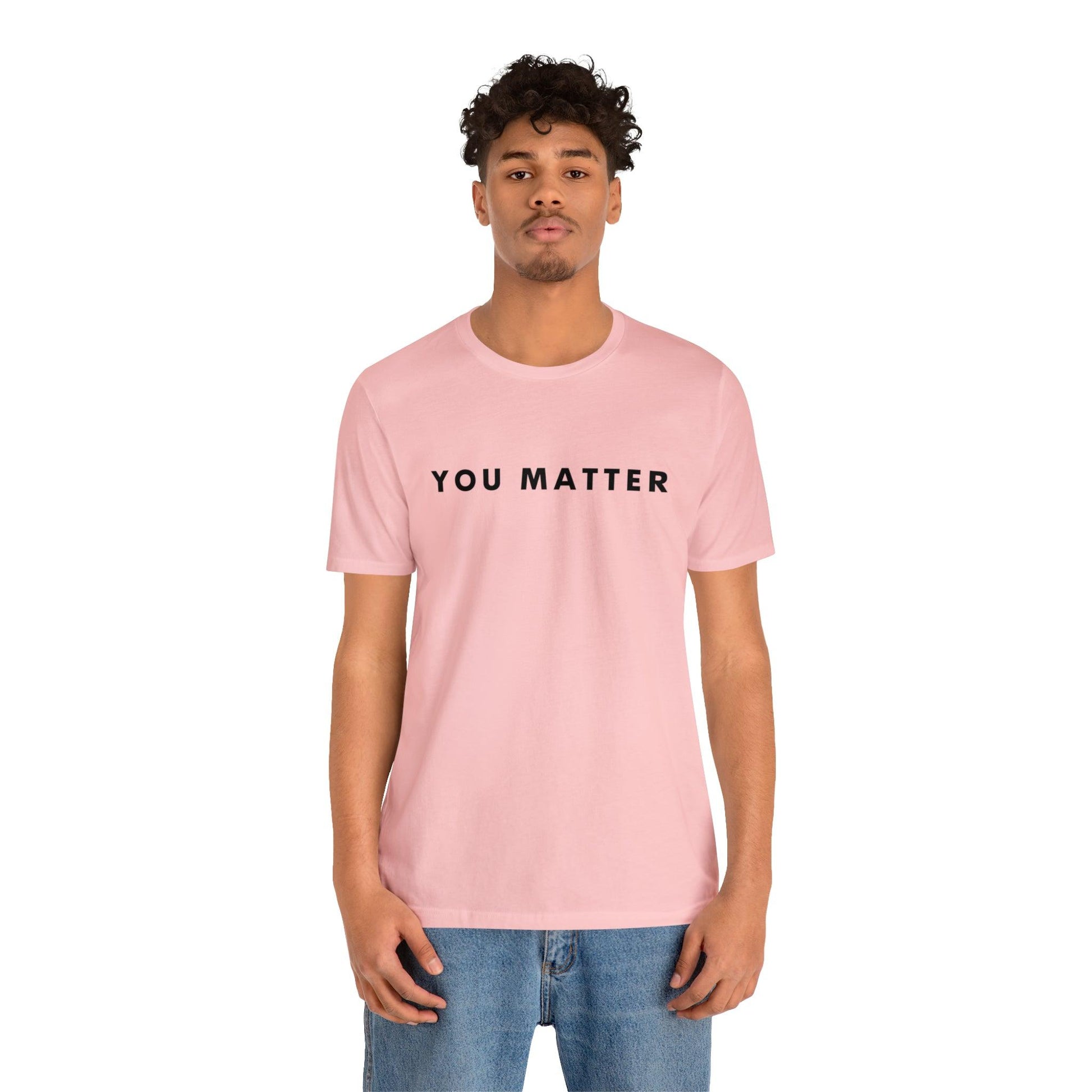 You Matter T-Shirt - BentleyBlueCo