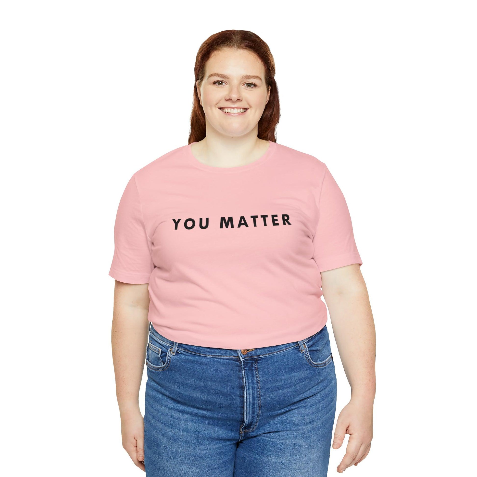 You Matter T-Shirt - BentleyBlueCo