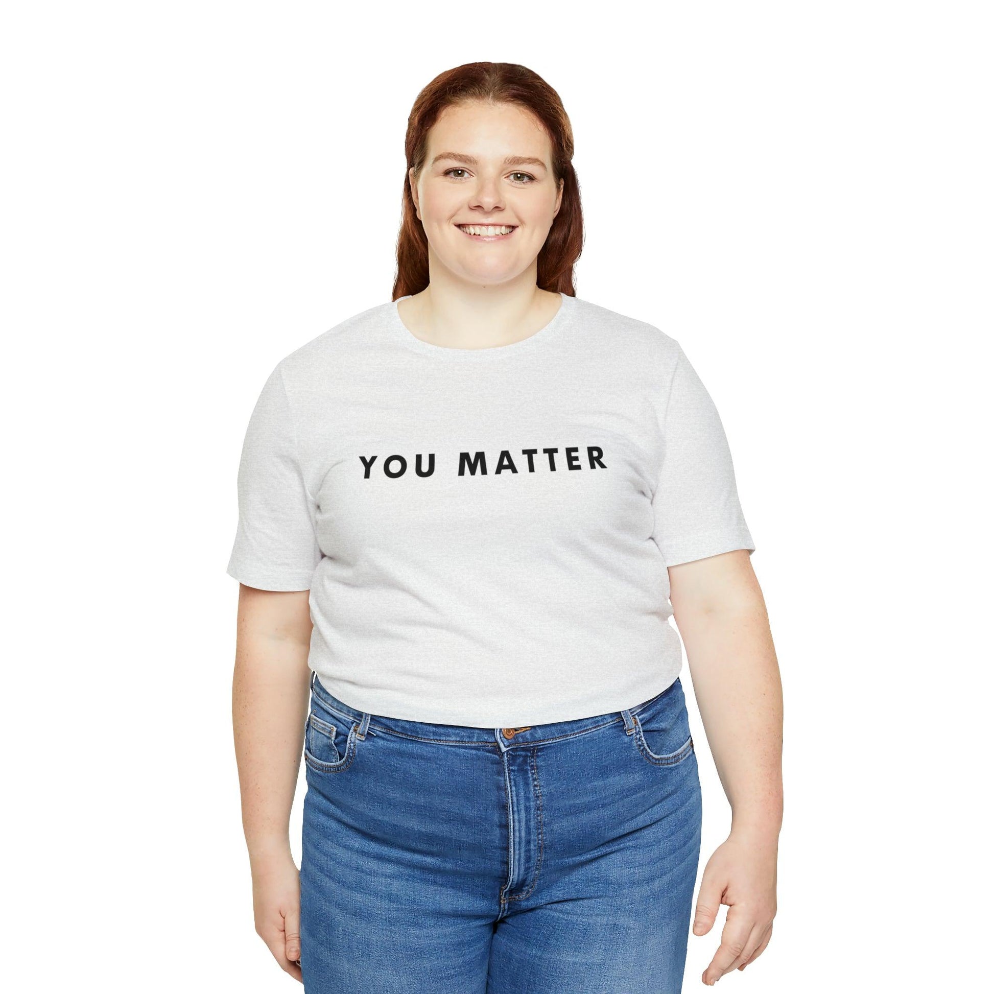 You Matter T-Shirt - BentleyBlueCo