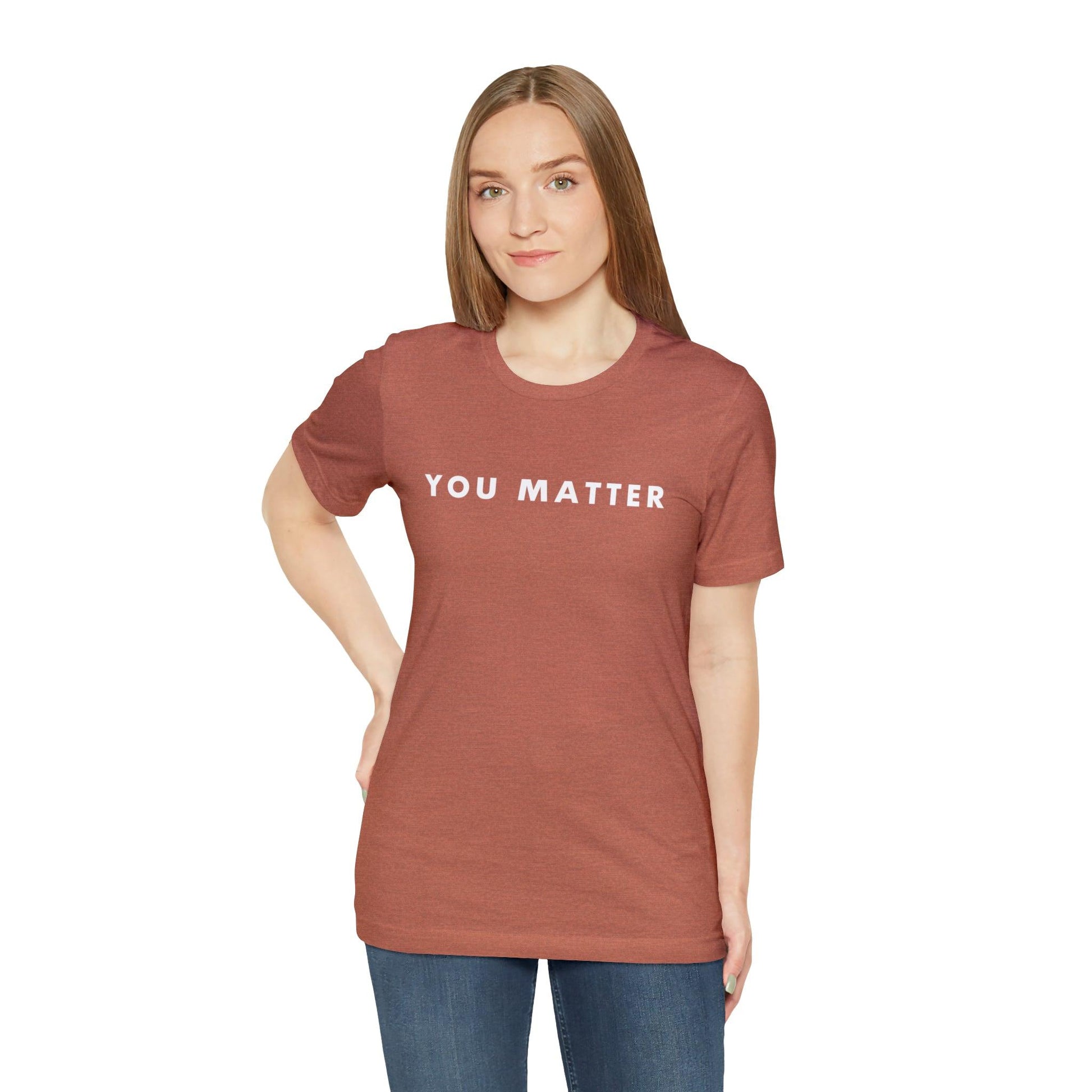 You Matter T-Shirt - BentleyBlueCo