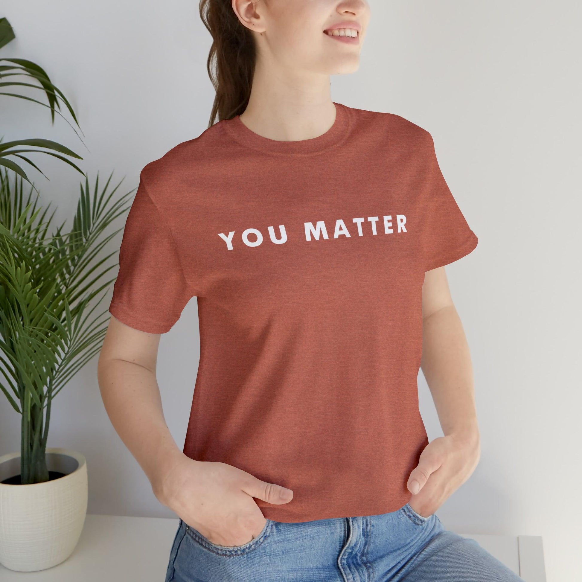 You Matter T-Shirt - BentleyBlueCo