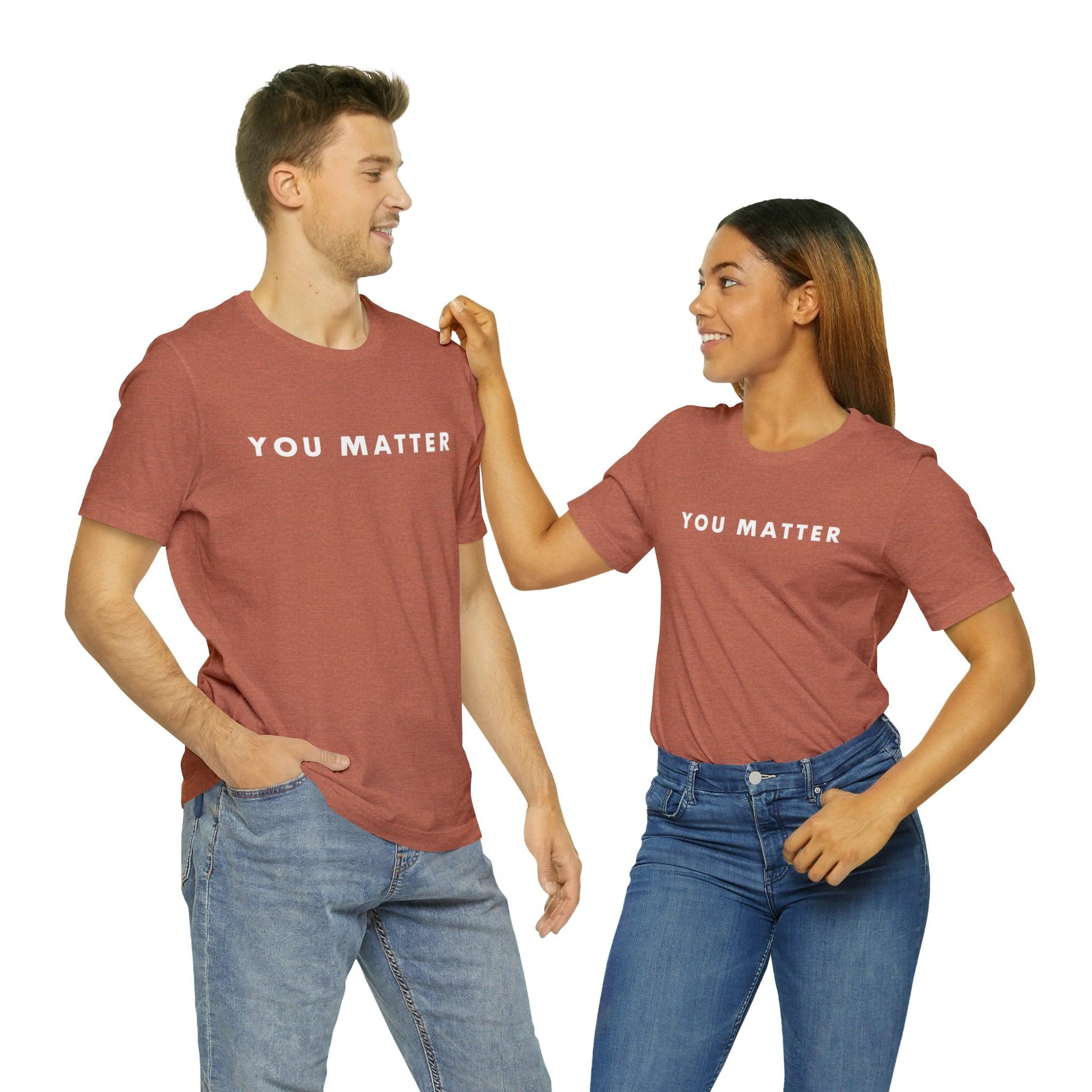 You Matter T-Shirt - BentleyBlueCo