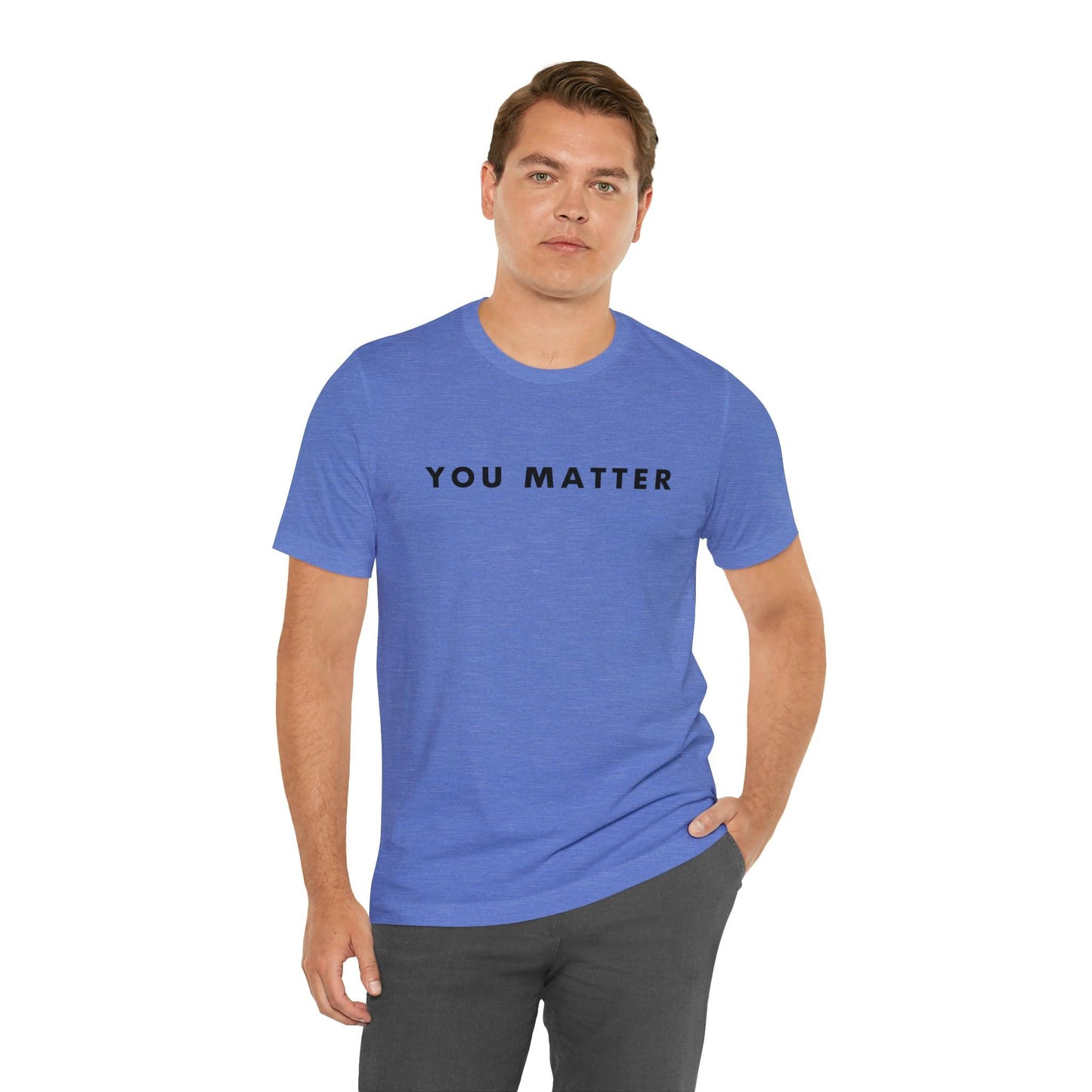 You Matter T-Shirt - BentleyBlueCo