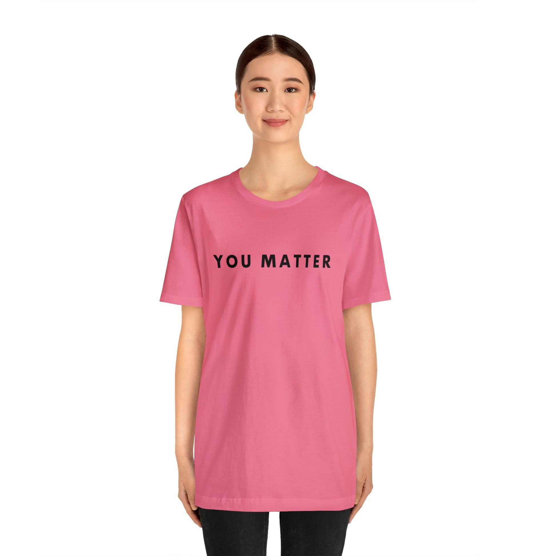 You Matter T-Shirt - BentleyBlueCo