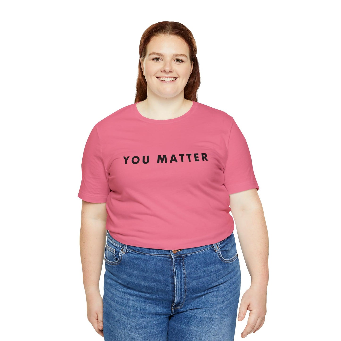 You Matter T-Shirt - BentleyBlueCo