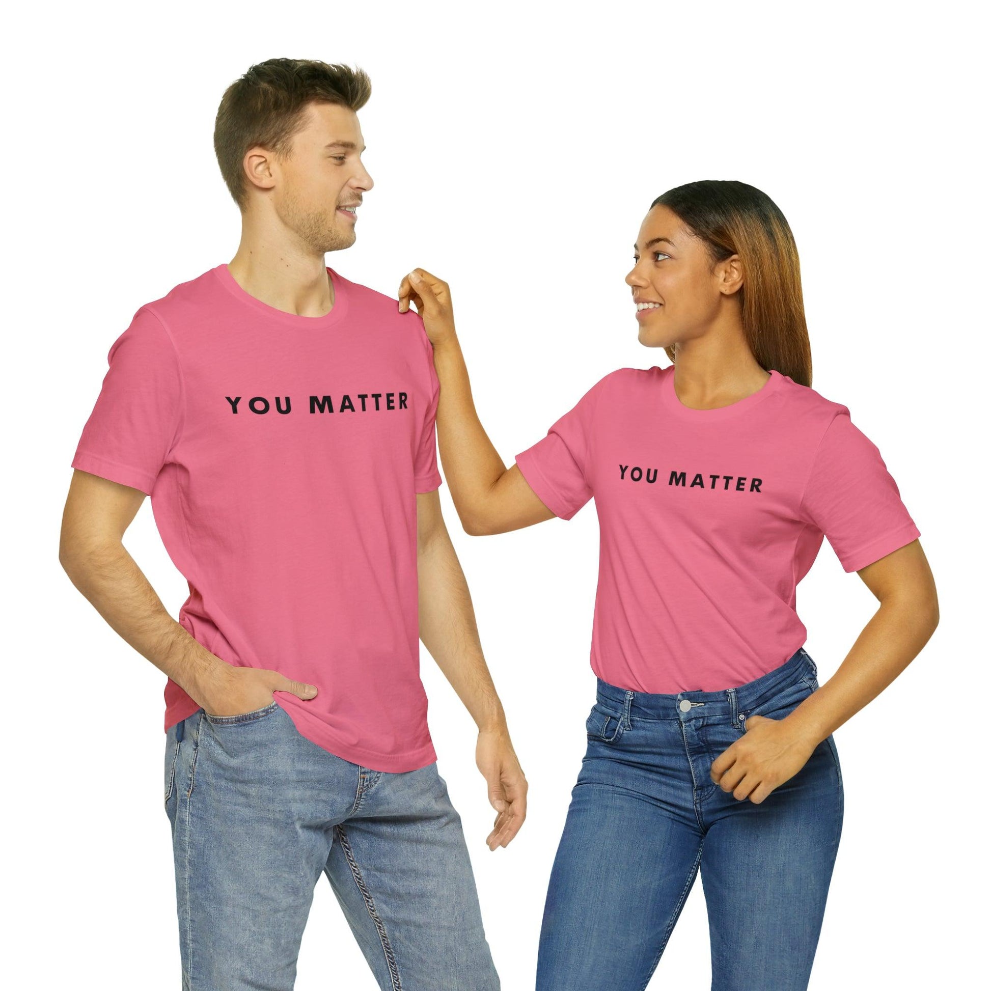 You Matter T-Shirt - BentleyBlueCo