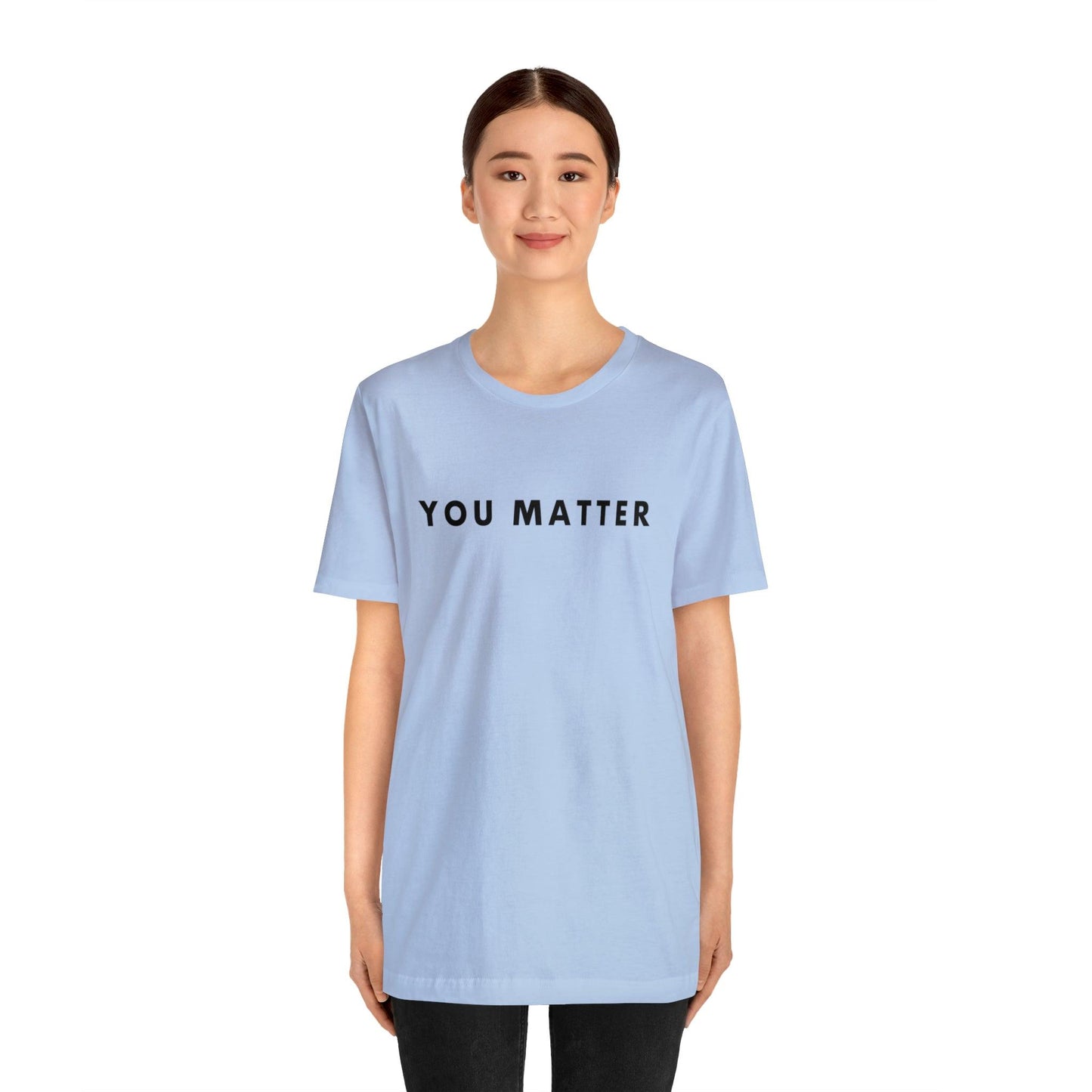 You Matter T-Shirt - BentleyBlueCo