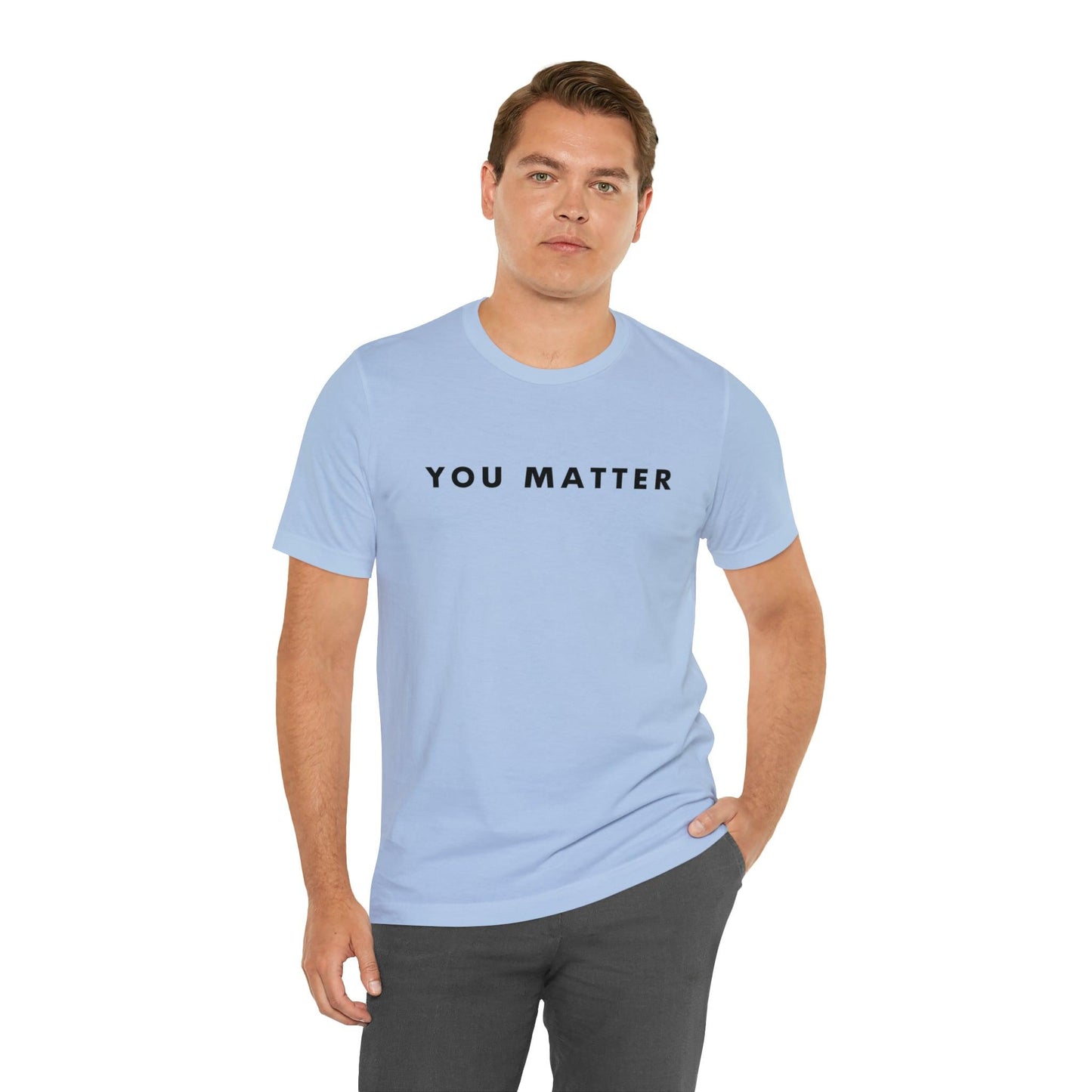 You Matter T-Shirt - BentleyBlueCo