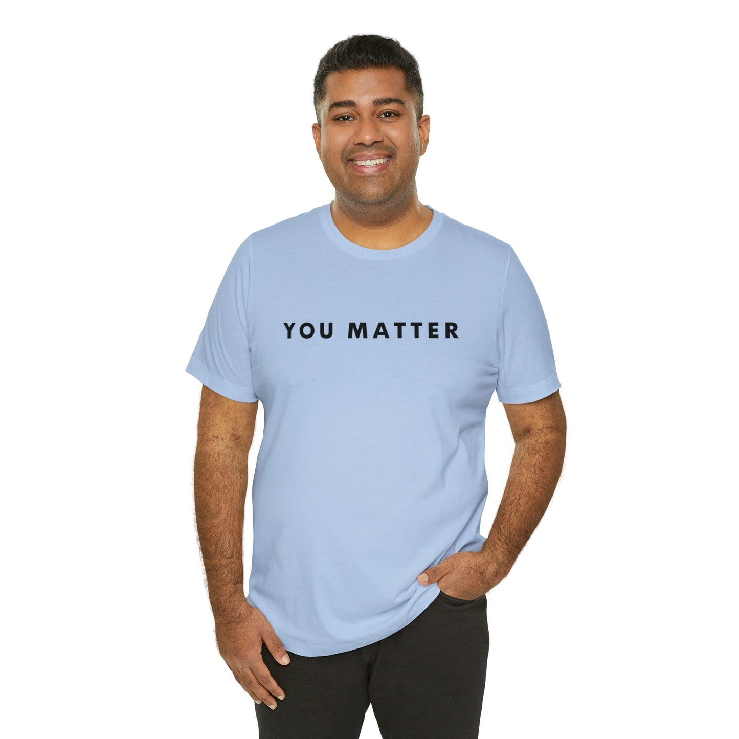 You Matter T-Shirt - BentleyBlueCo