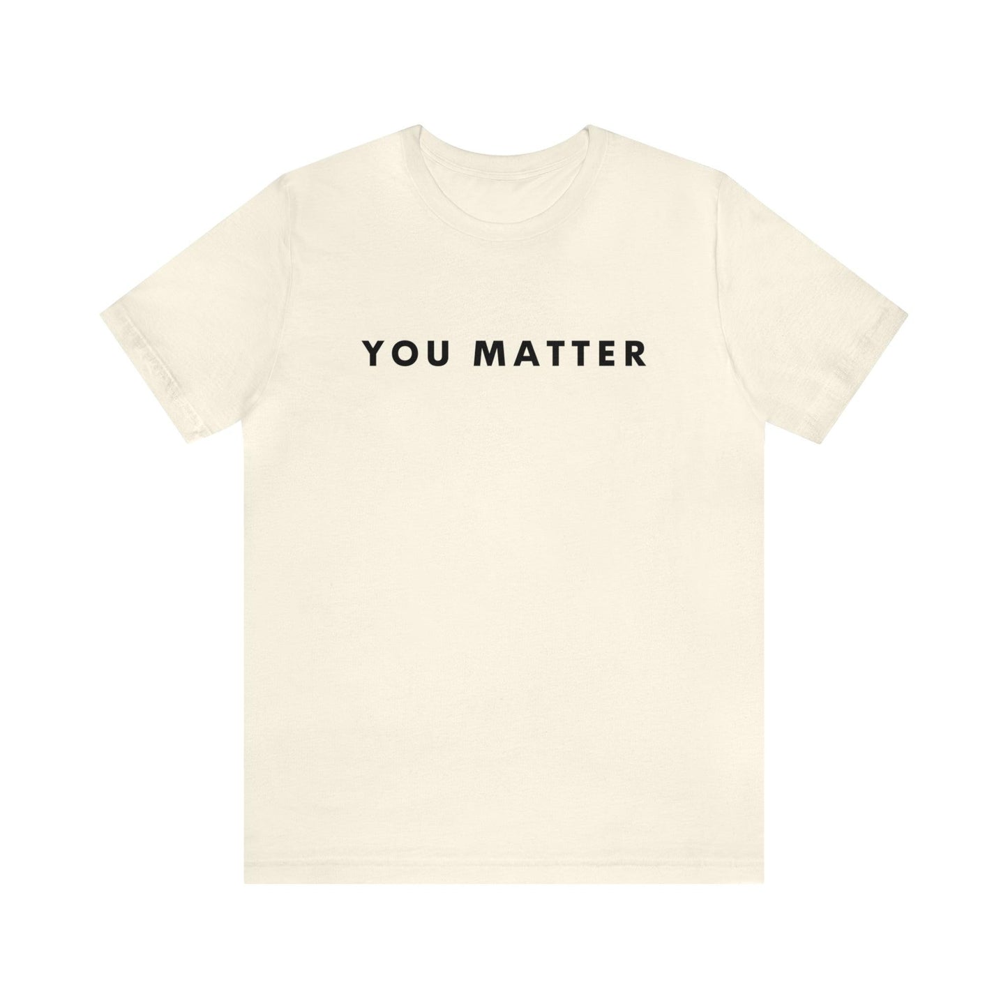 You Matter T-Shirt - BentleyBlueCo