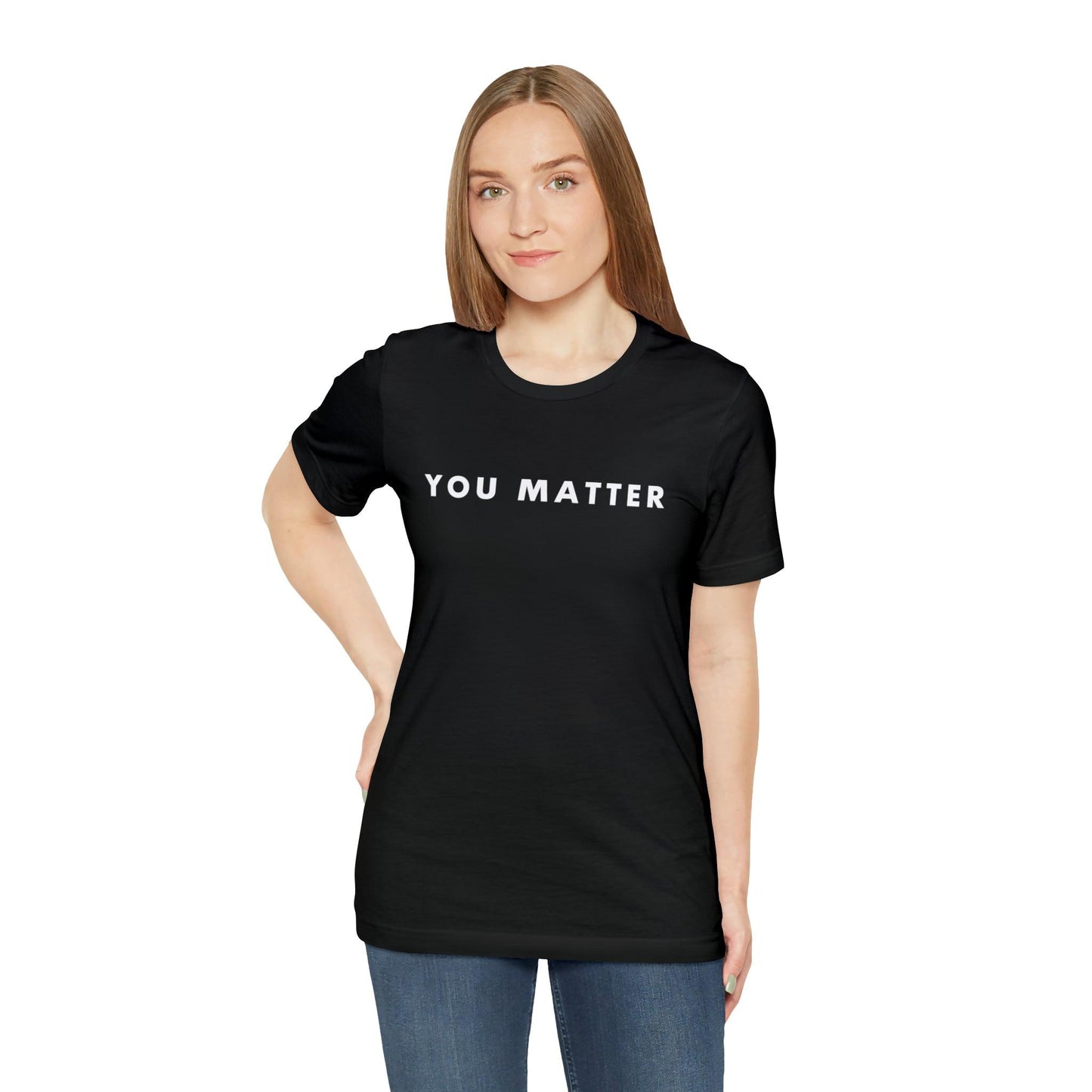 You Matter T-Shirt - BentleyBlueCo