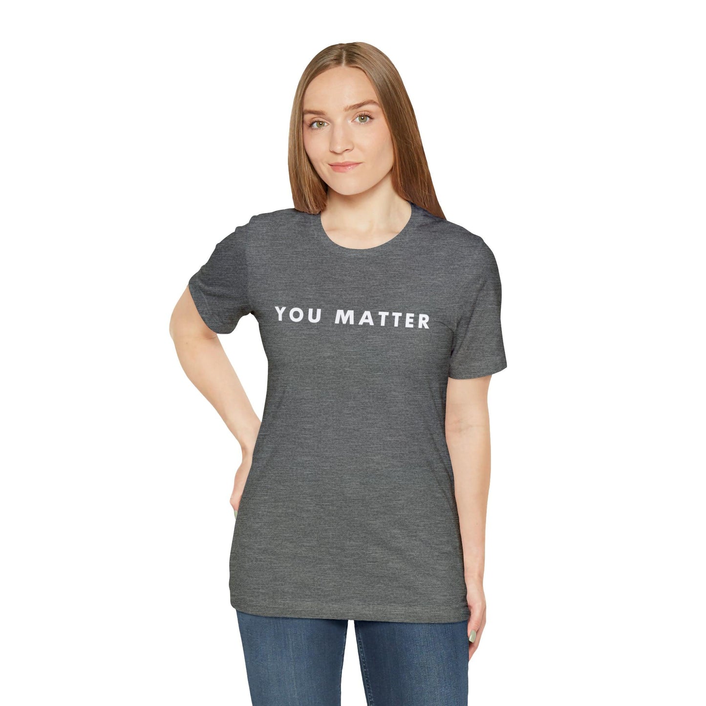 You Matter T-Shirt - BentleyBlueCo