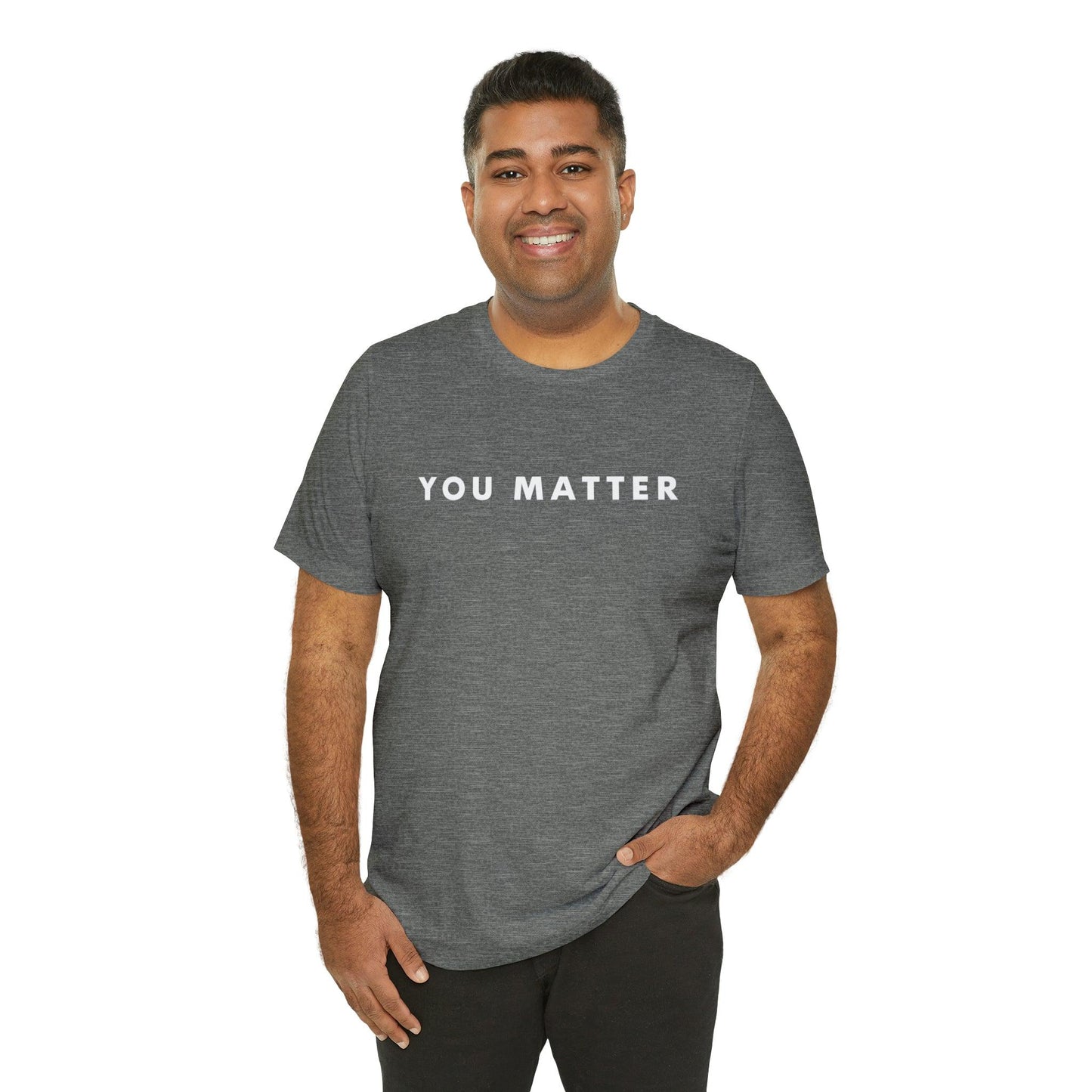 You Matter T-Shirt - BentleyBlueCo