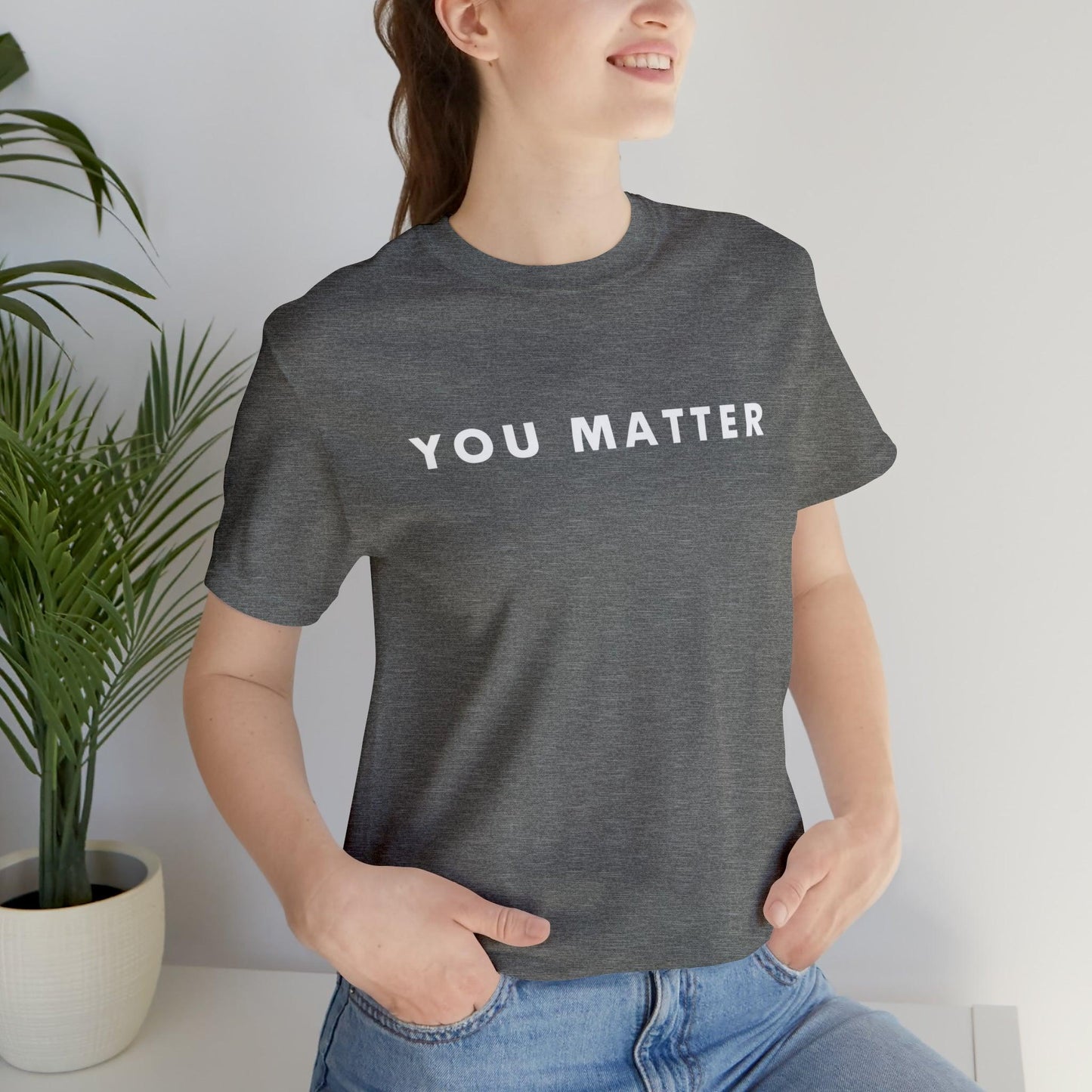 You Matter T-Shirt - BentleyBlueCo