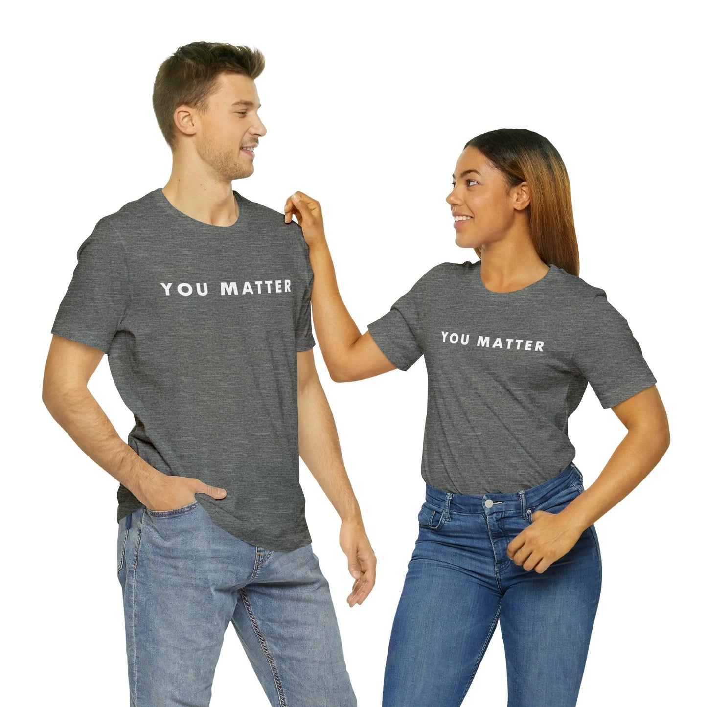 You Matter T-Shirt - BentleyBlueCo