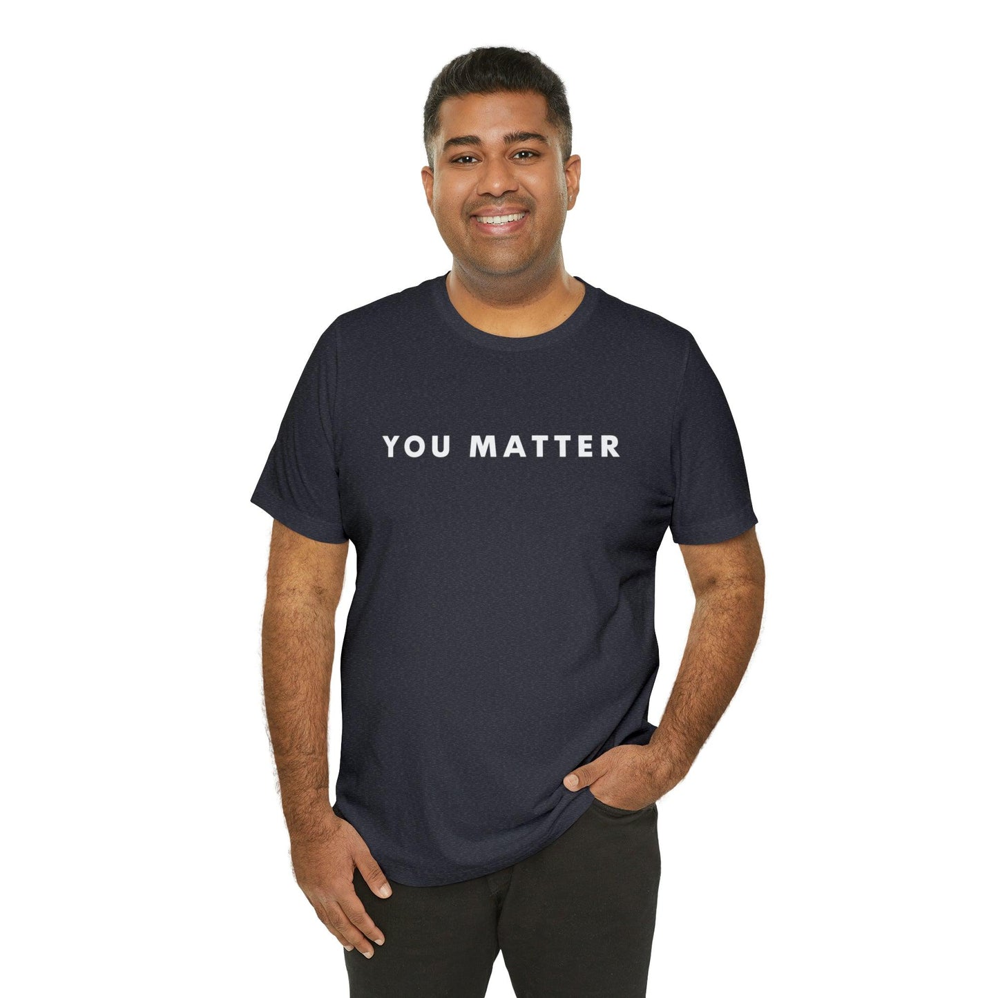 You Matter T-Shirt - BentleyBlueCo